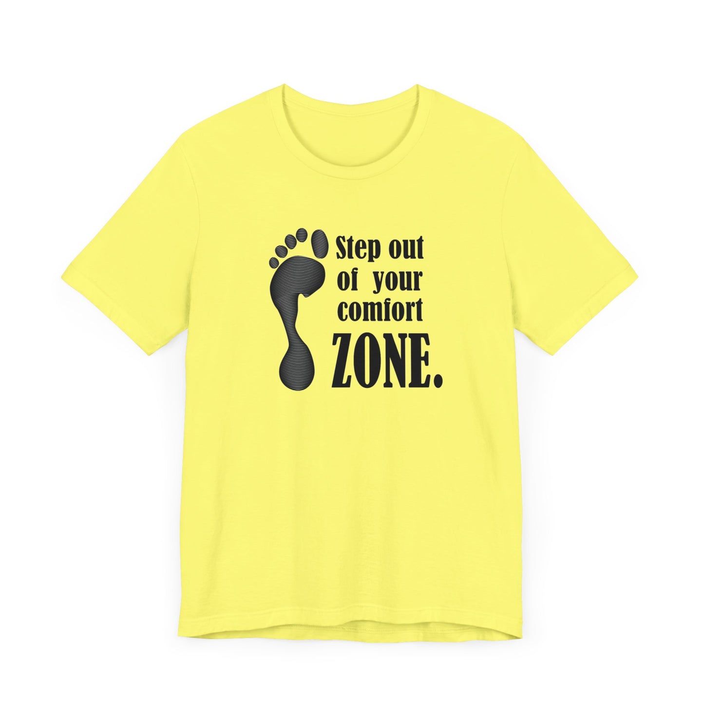 Step Out Your Comfort Zone Unisex Jersey Short Sleeve Tee