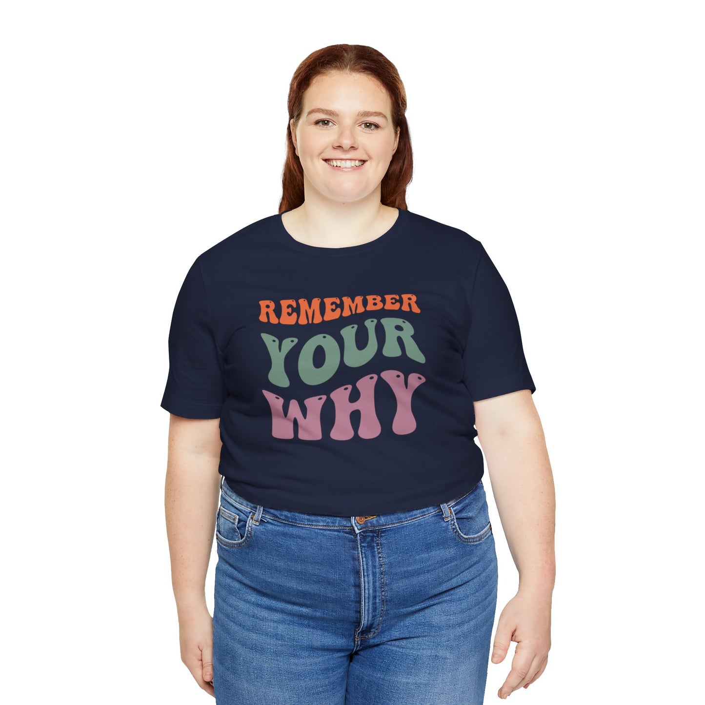 Remember Your Why Unisex Jersey Short Sleeve Tee