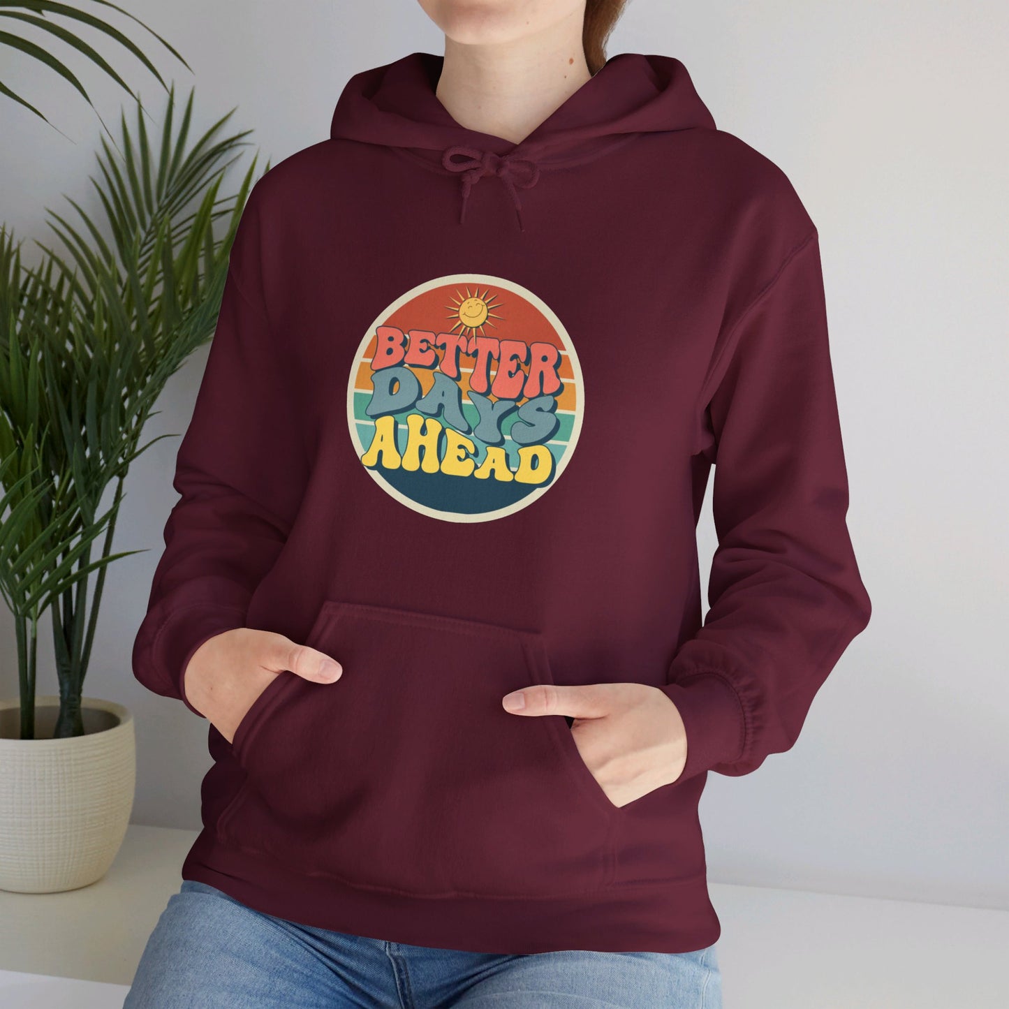 Better Days Ahead Unisex Heavy Blend™ Hooded Sweatshirt