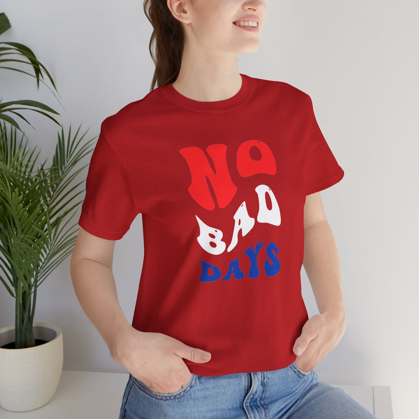 No Bad Days Unisex Jersey Short Sleeve Tee