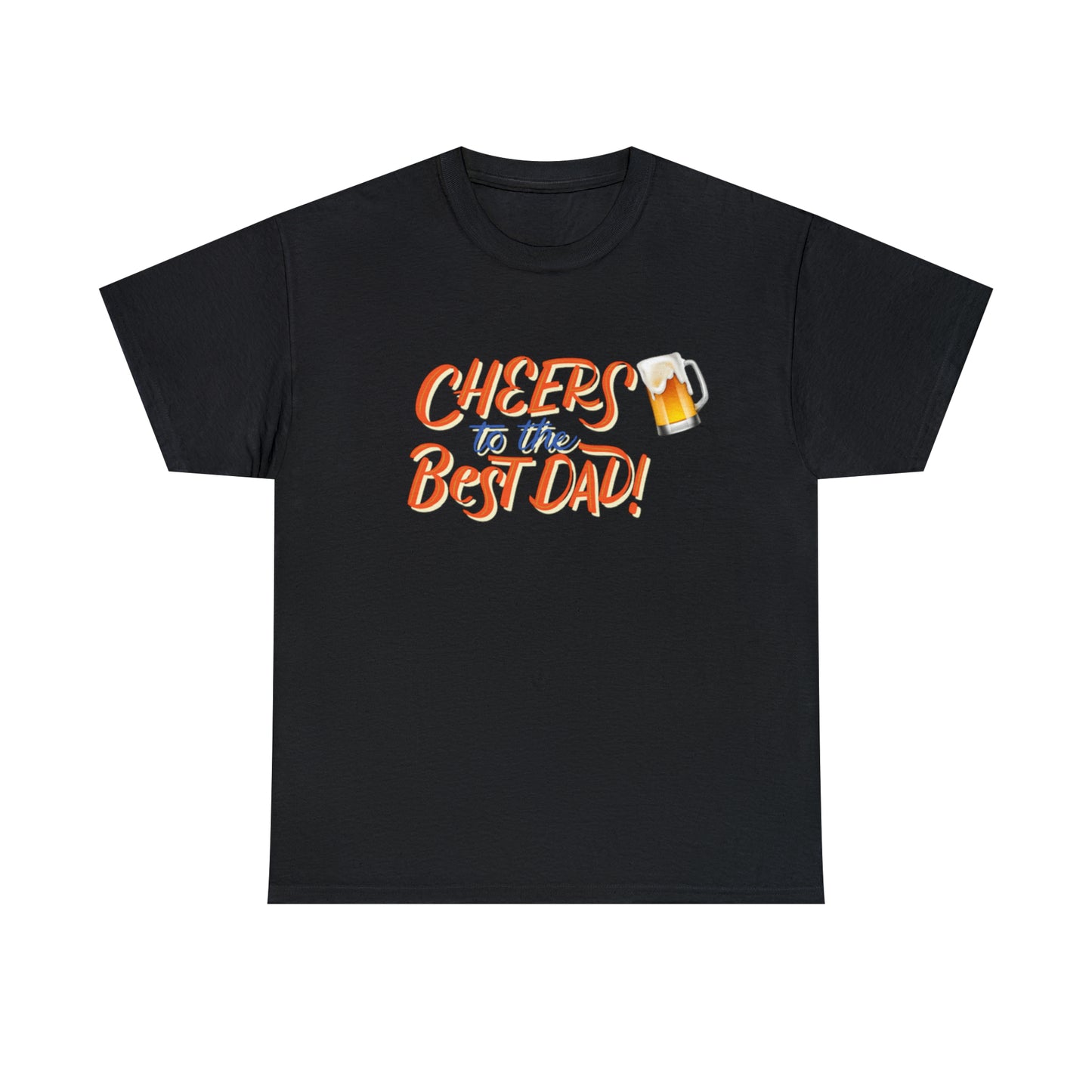 Cheers To Best Dad Ever Unisex Heavy Cotton Tee