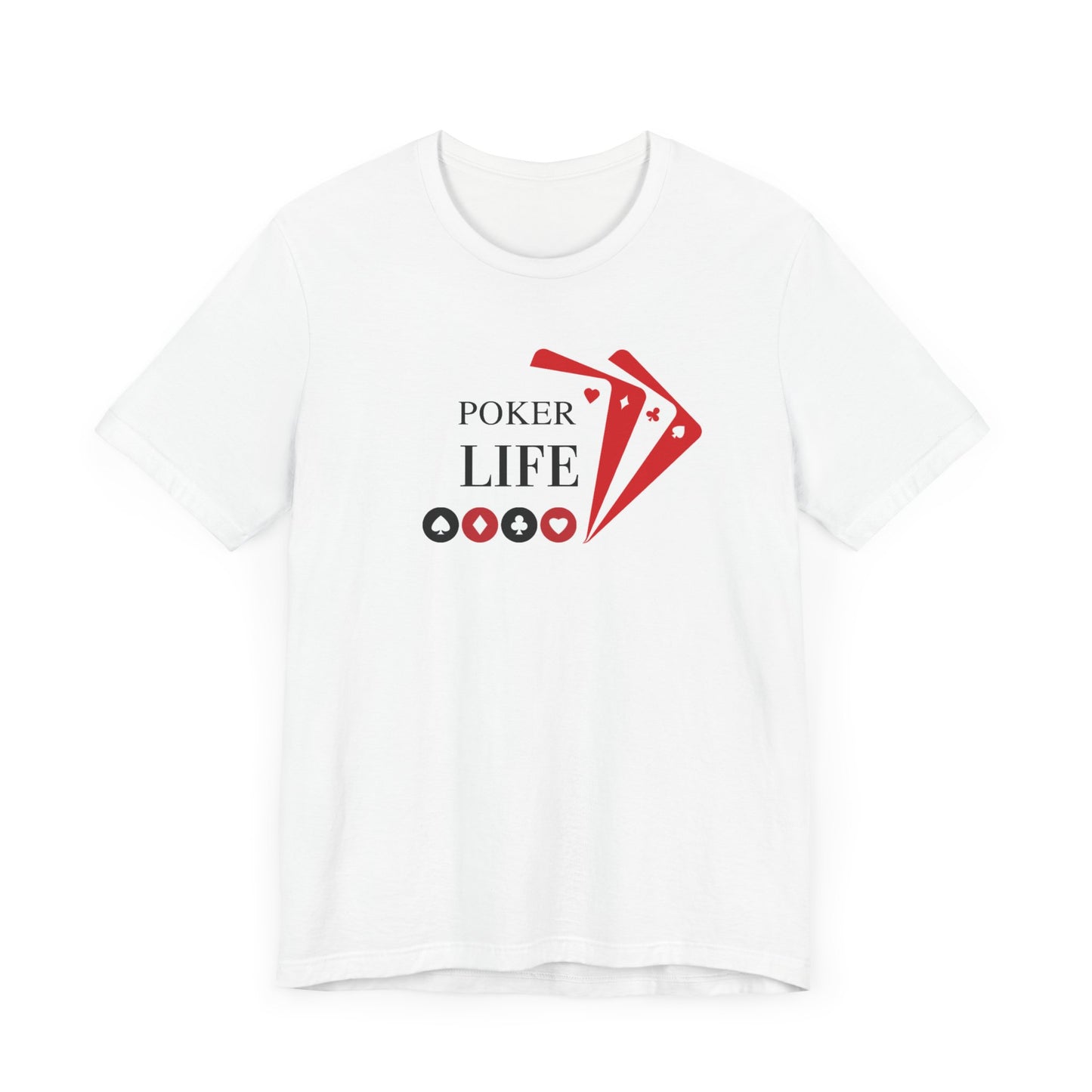 Poker Life Unisex Jersey Short Sleeve Tee