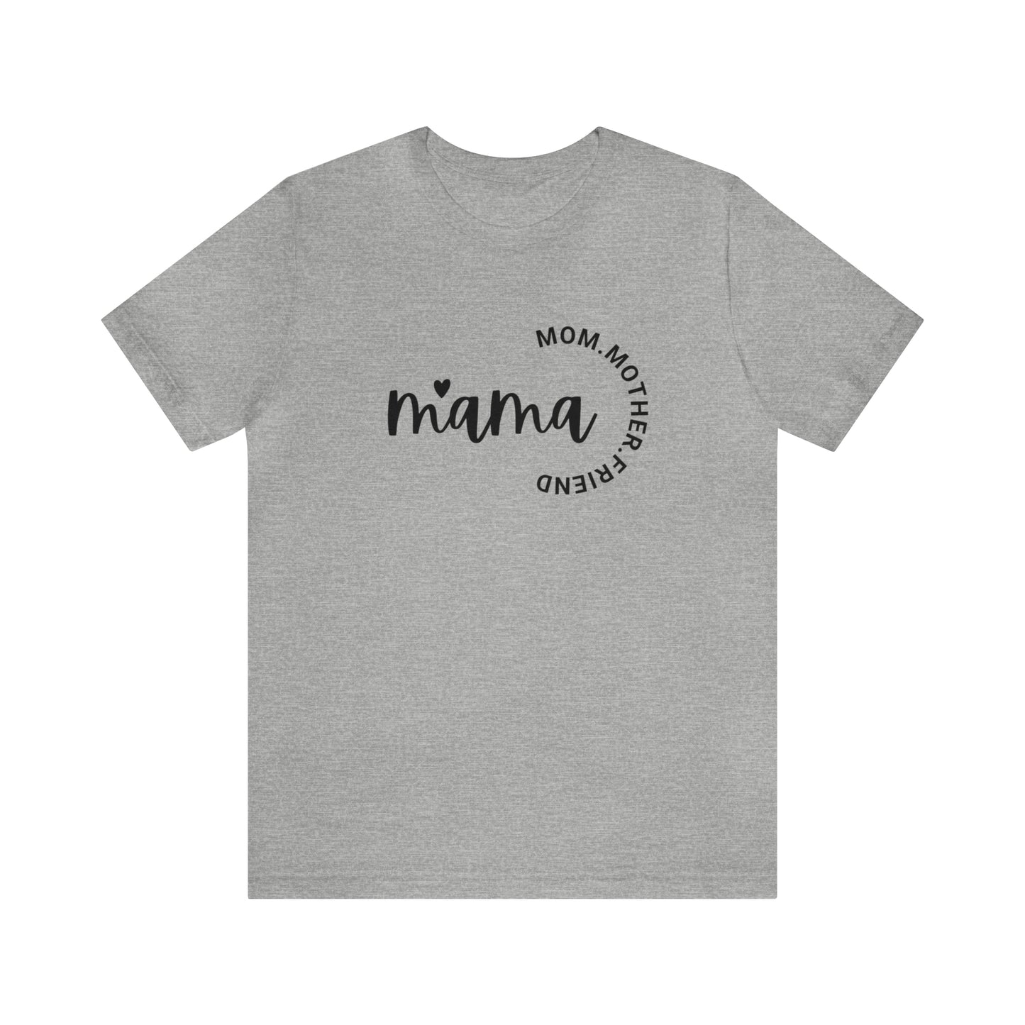 Mama Unisex Jersey Short Sleeve Tee