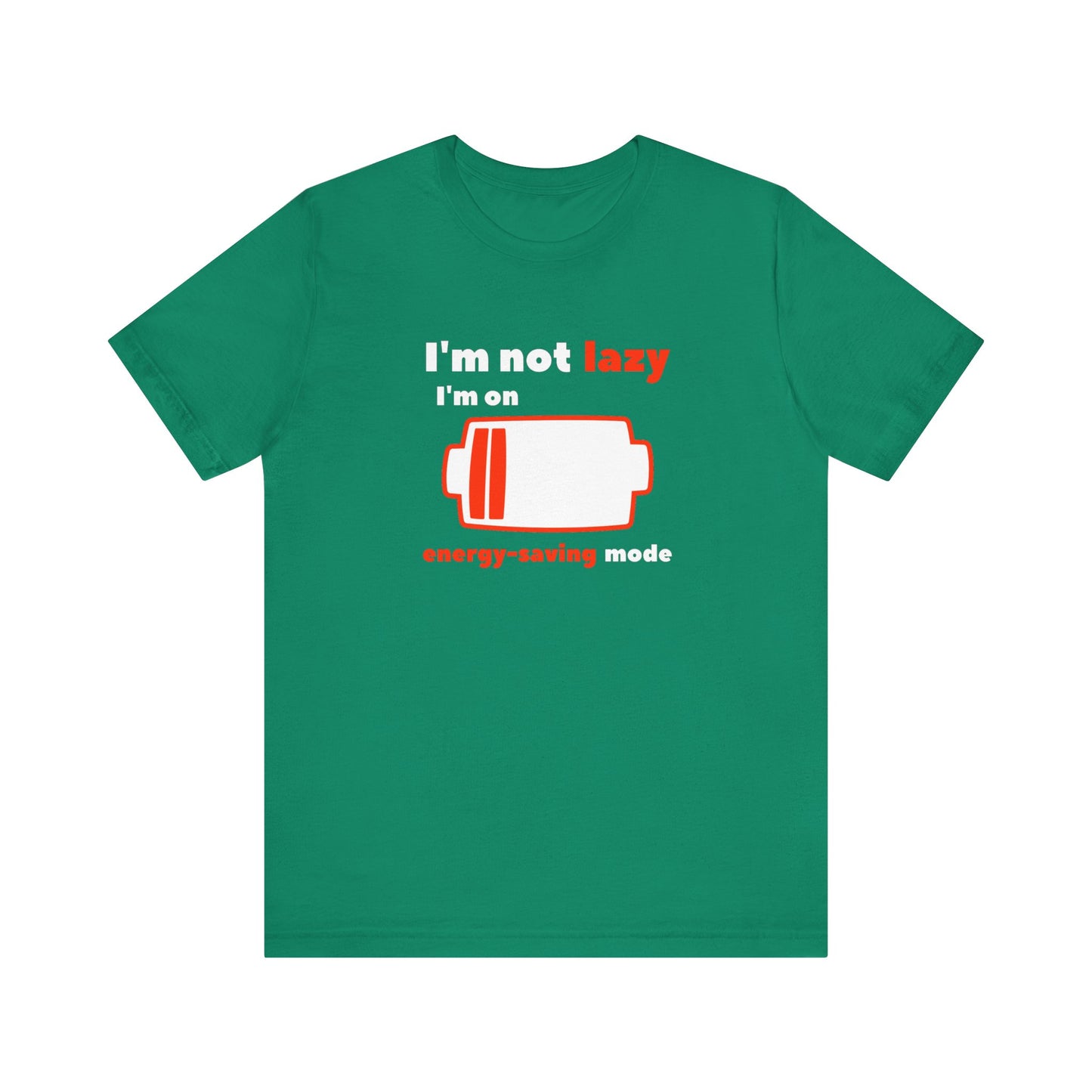 I'm Not Lazy Energy Saving Mode Unisex Softstyle T-Shirt
