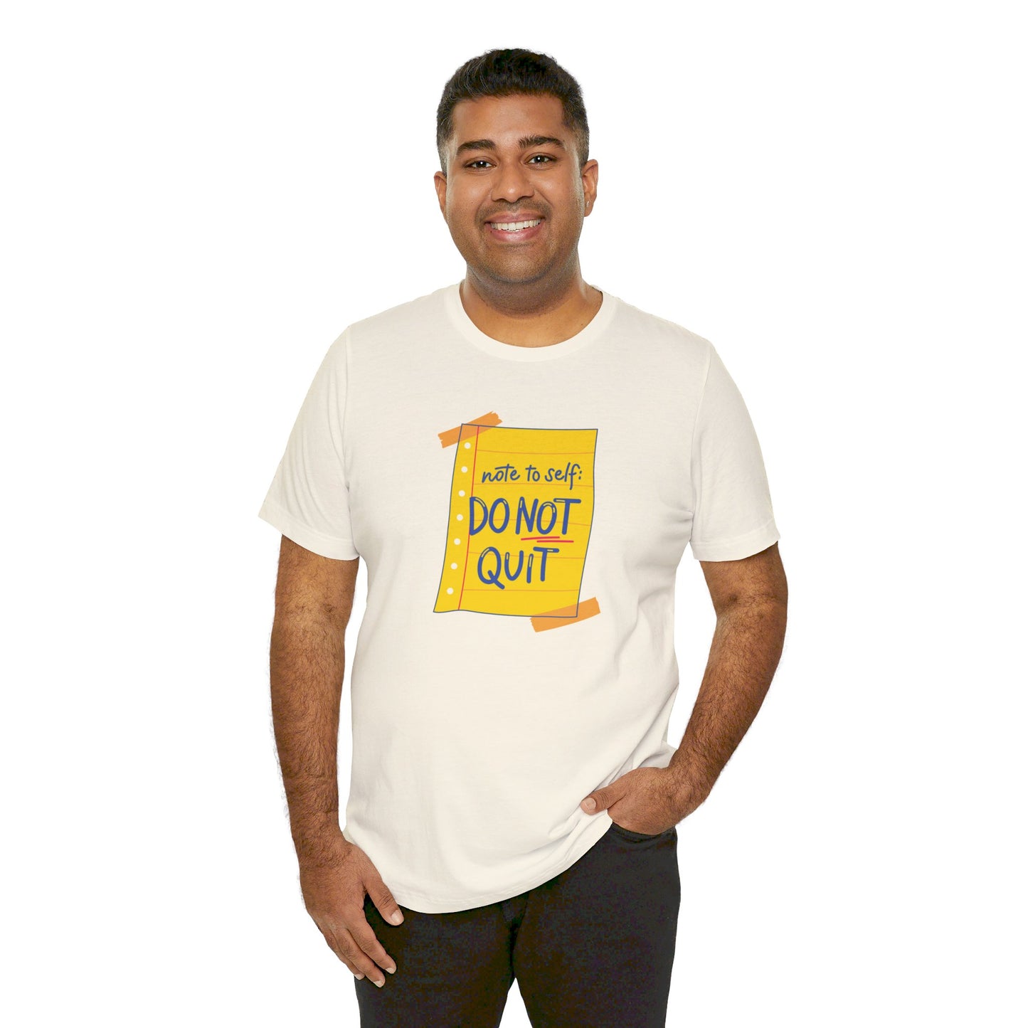 Note to Self Don't Quit Unisex Jersey Short Sleeve Tee