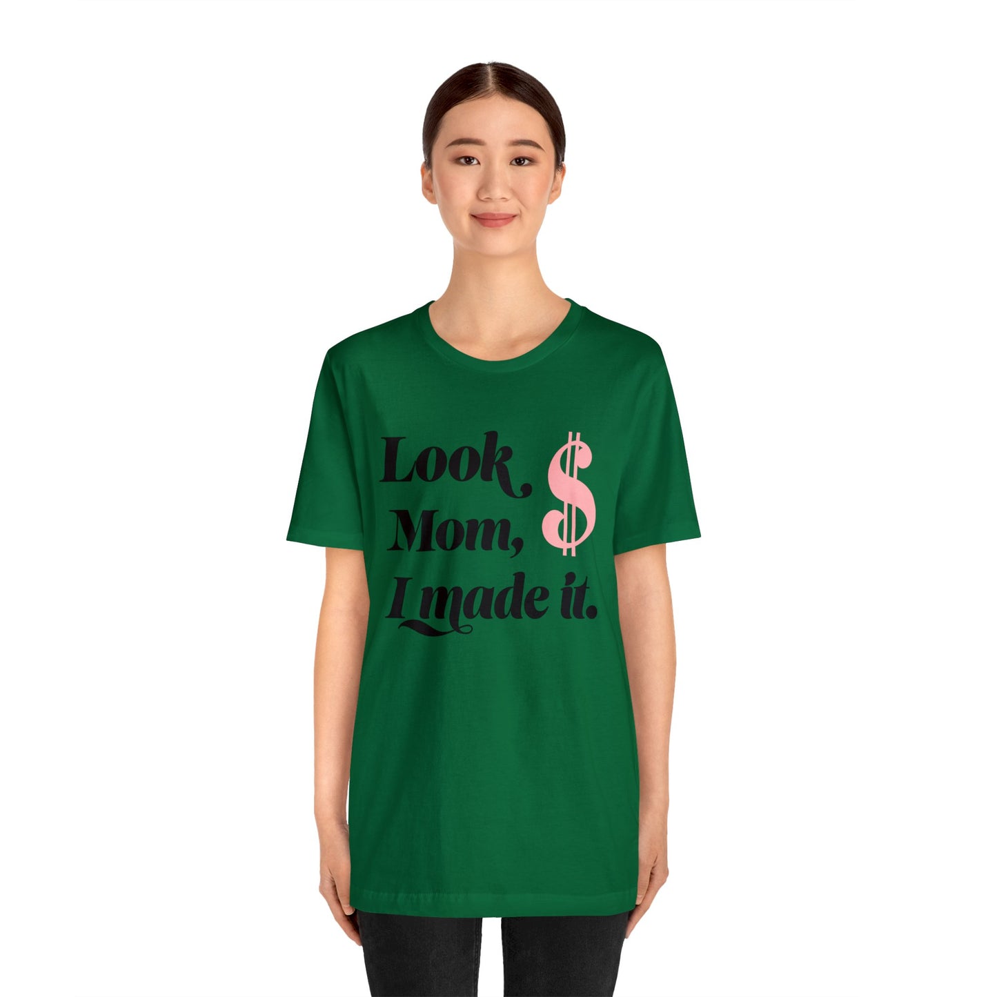 Look Mom I Made It Unisex Jersey Short Sleeve Tee