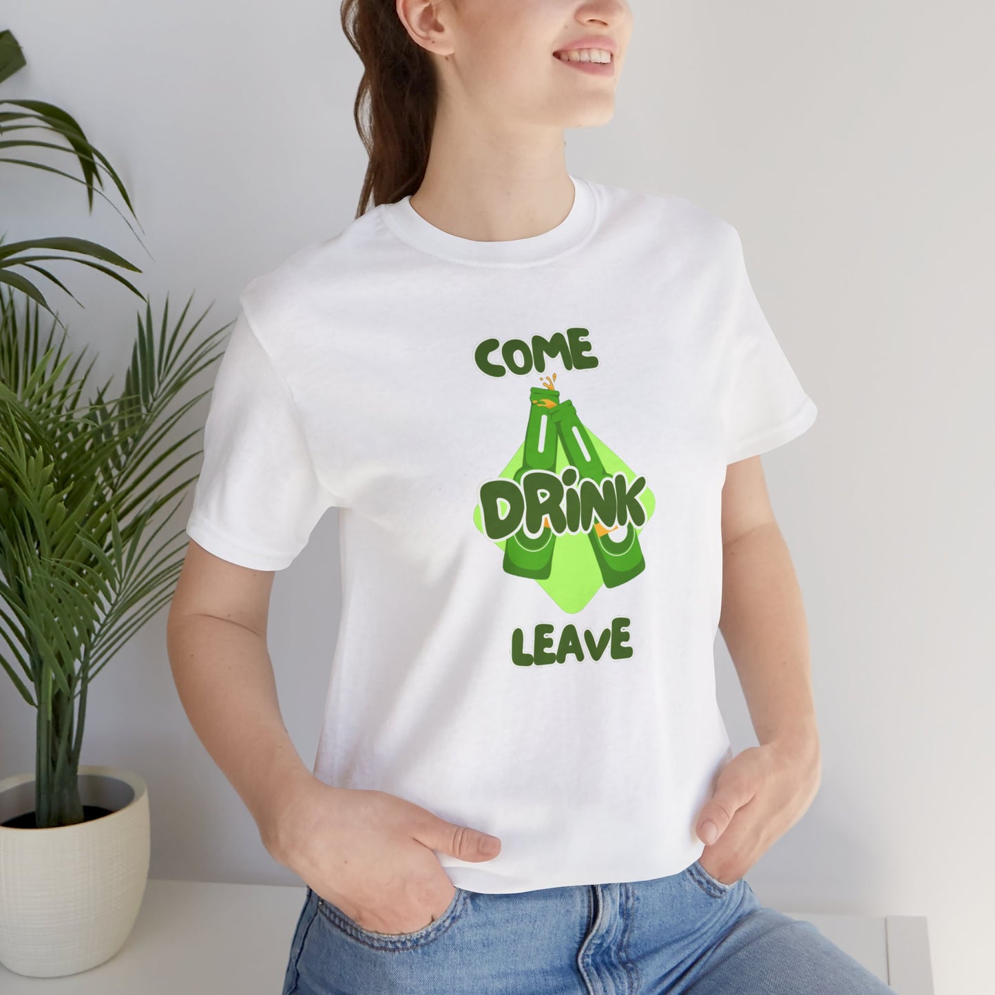 Come Drink Leave Unisex Jersey Short Sleeve Tee