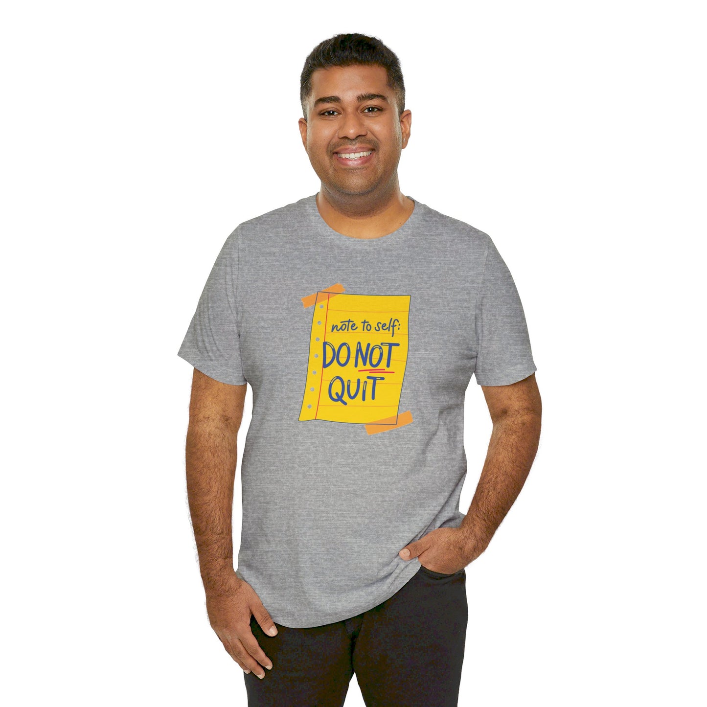 Note to Self Don't Quit Unisex Jersey Short Sleeve Tee