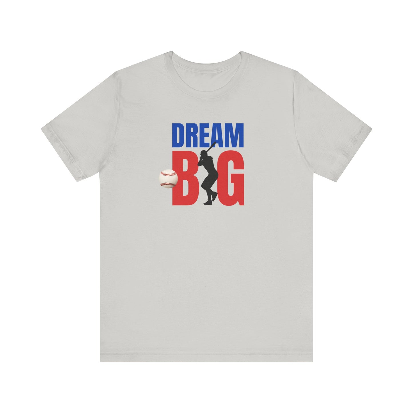 Baseball Dream Big Unisex Jersey Short Sleeve Tee