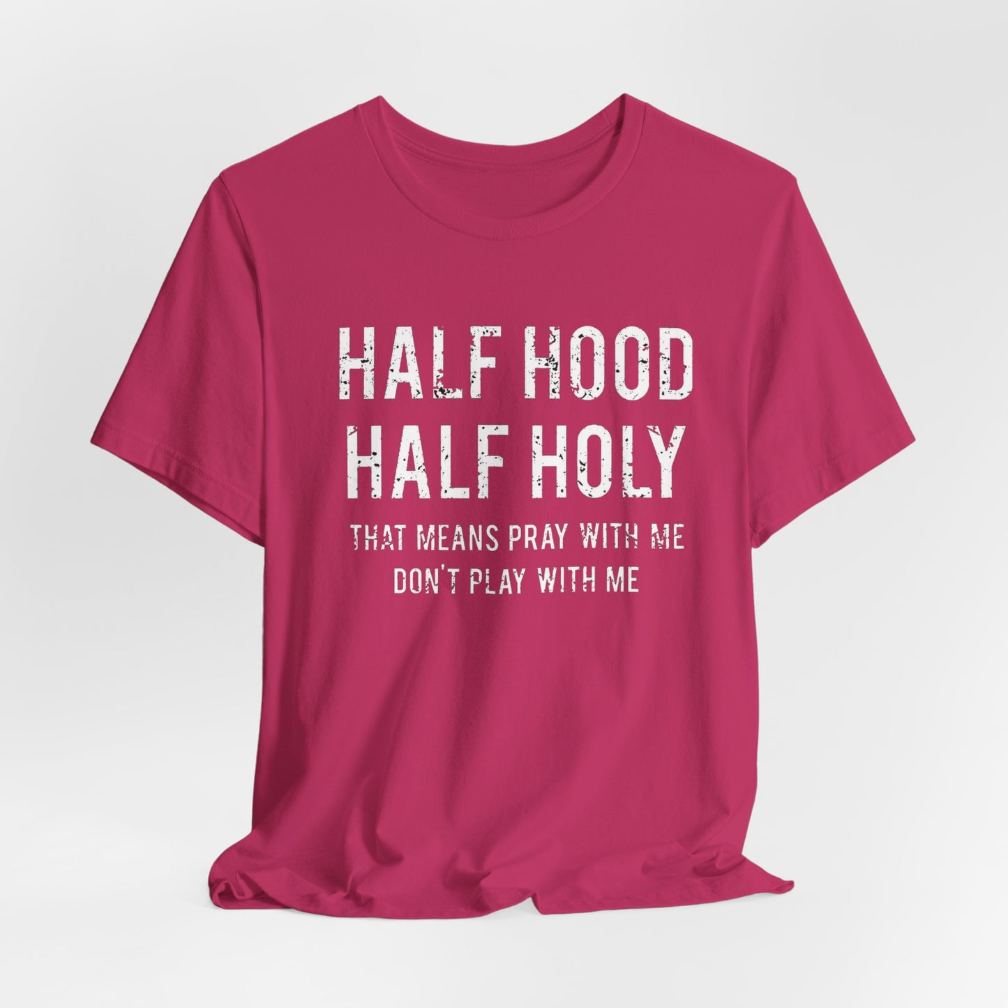 Half Holy Half Hood Unisex Jersey Short Sleeve Tee