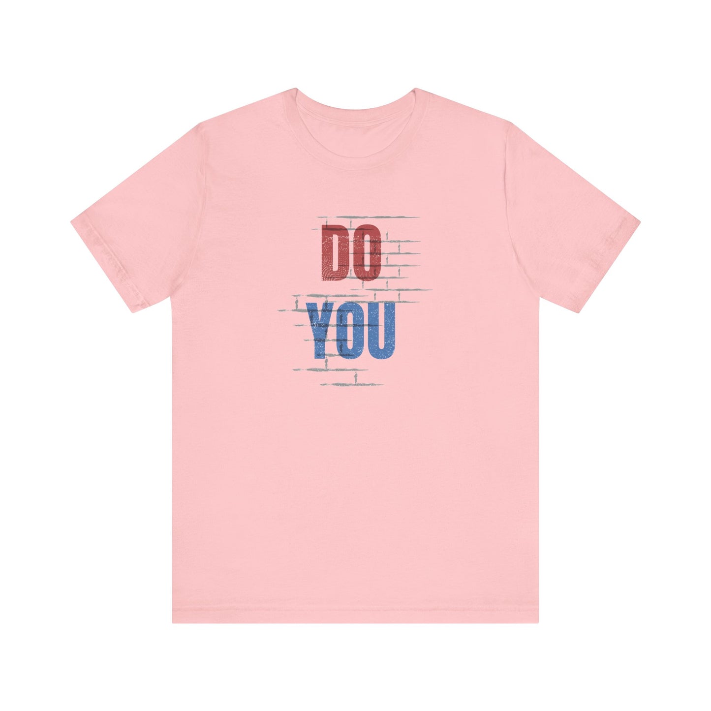 Do You Unisex Jersey Short Sleeve Tee