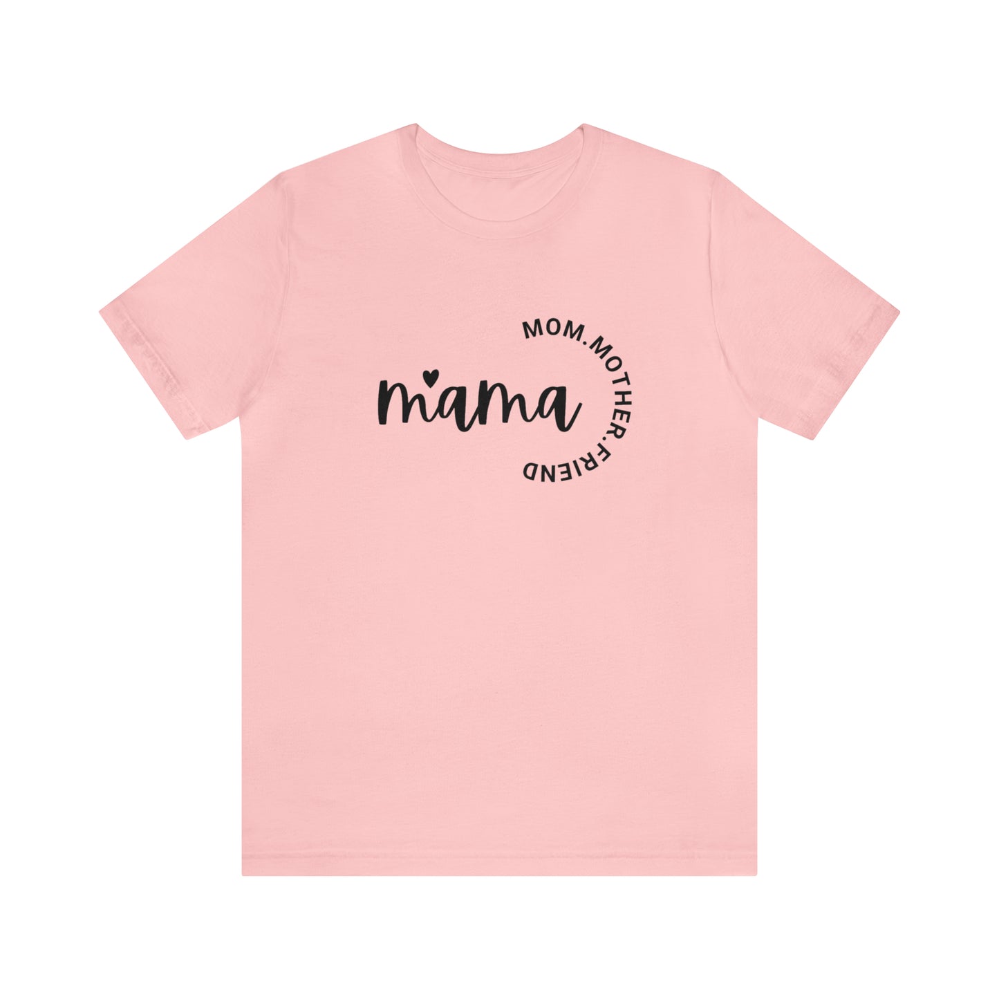 Mama Unisex Jersey Short Sleeve Tee