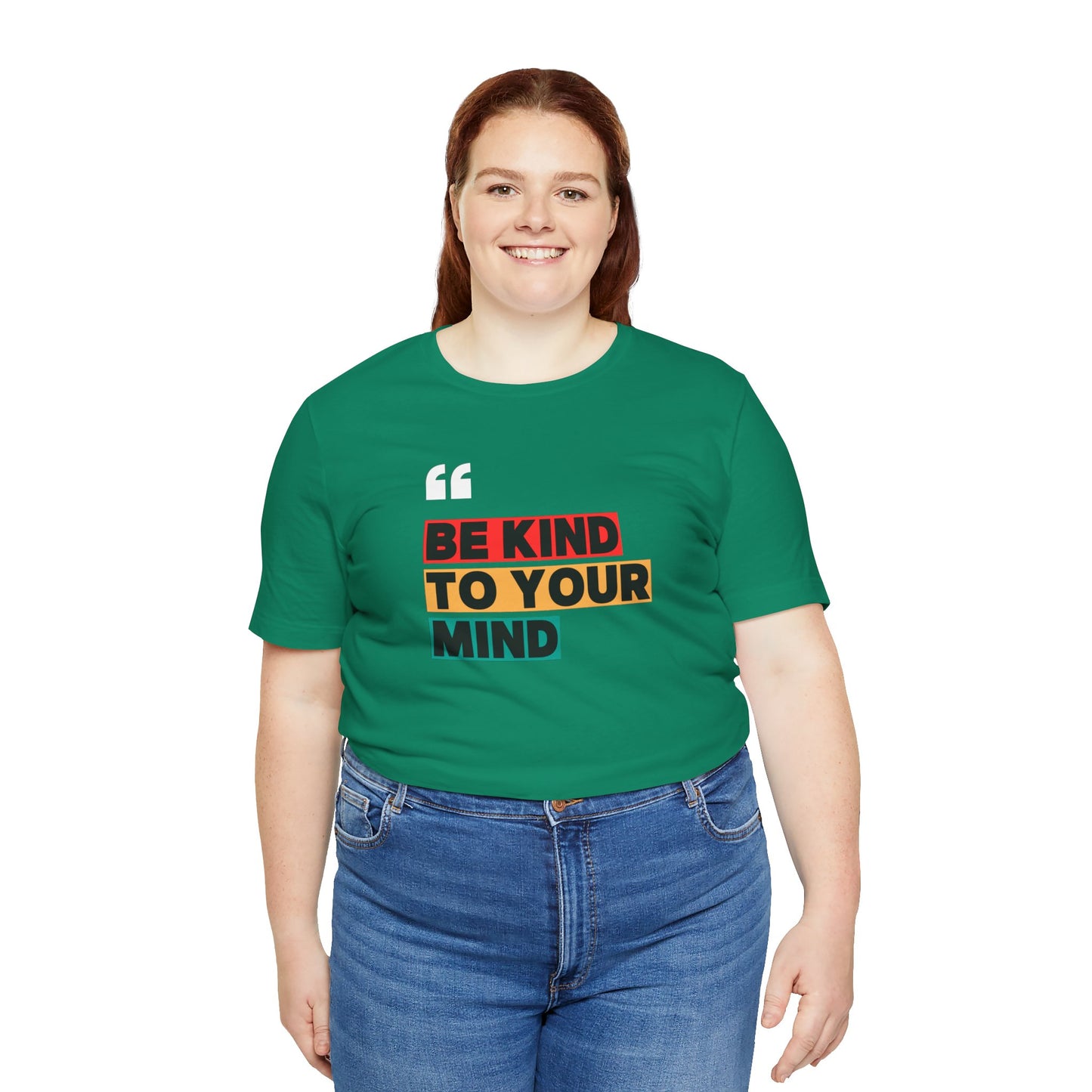 Be Kind To Your Mind Unisex Jersey Short Sleeve Tee