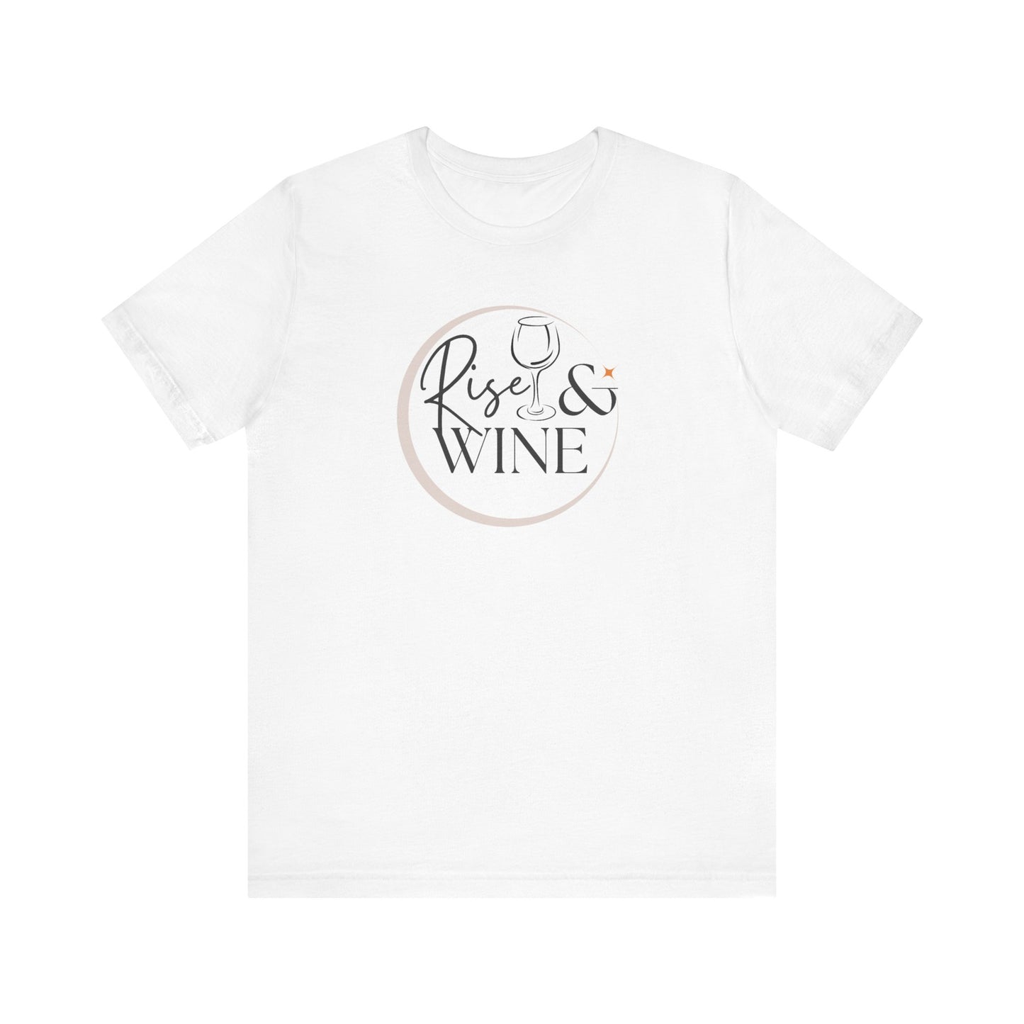 Rise And Wine Unisex Jersey Short Sleeve Tee