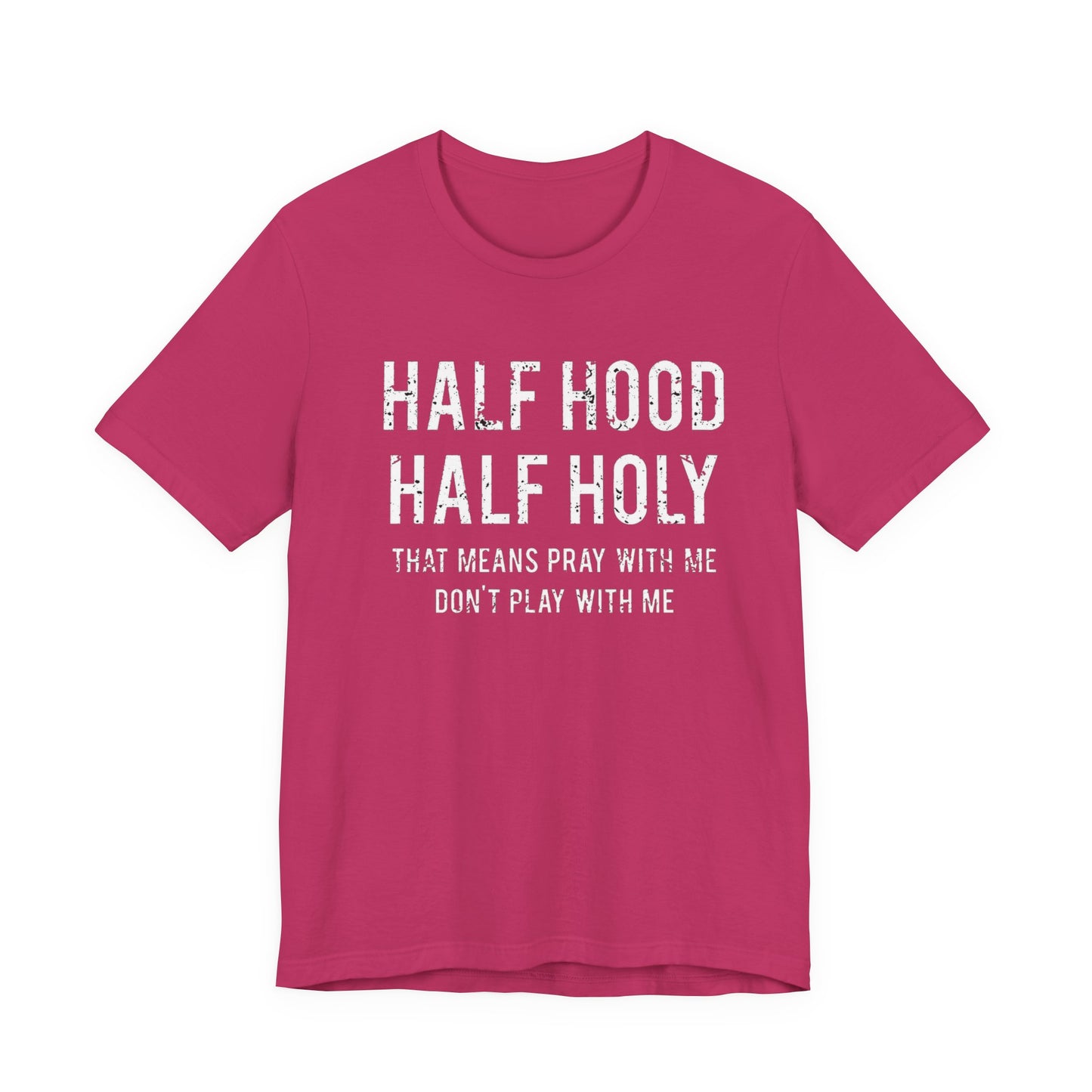 Half Holy Half Hood Unisex Jersey Short Sleeve Tee