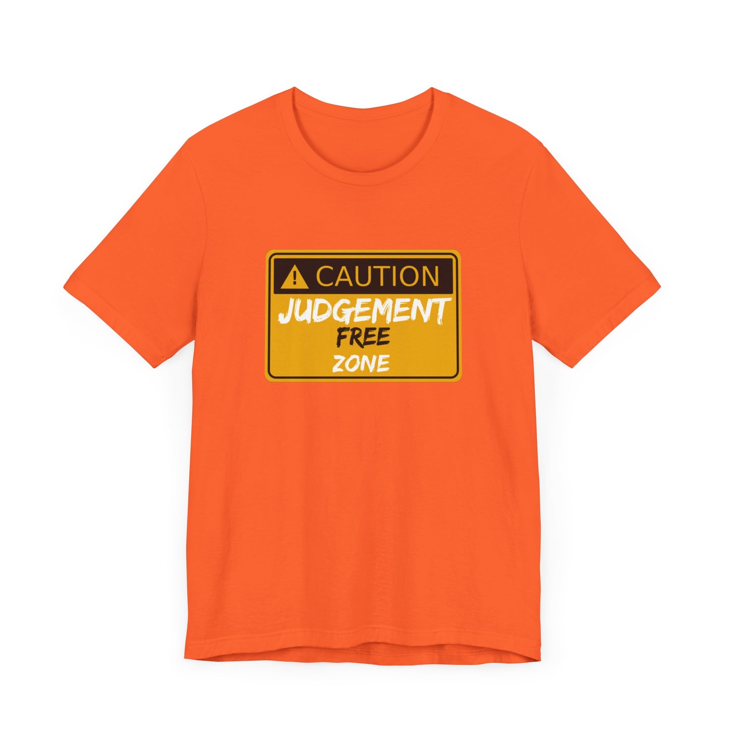 Caution Judgement Free Zone Unisex Jersey Short Sleeve Tee