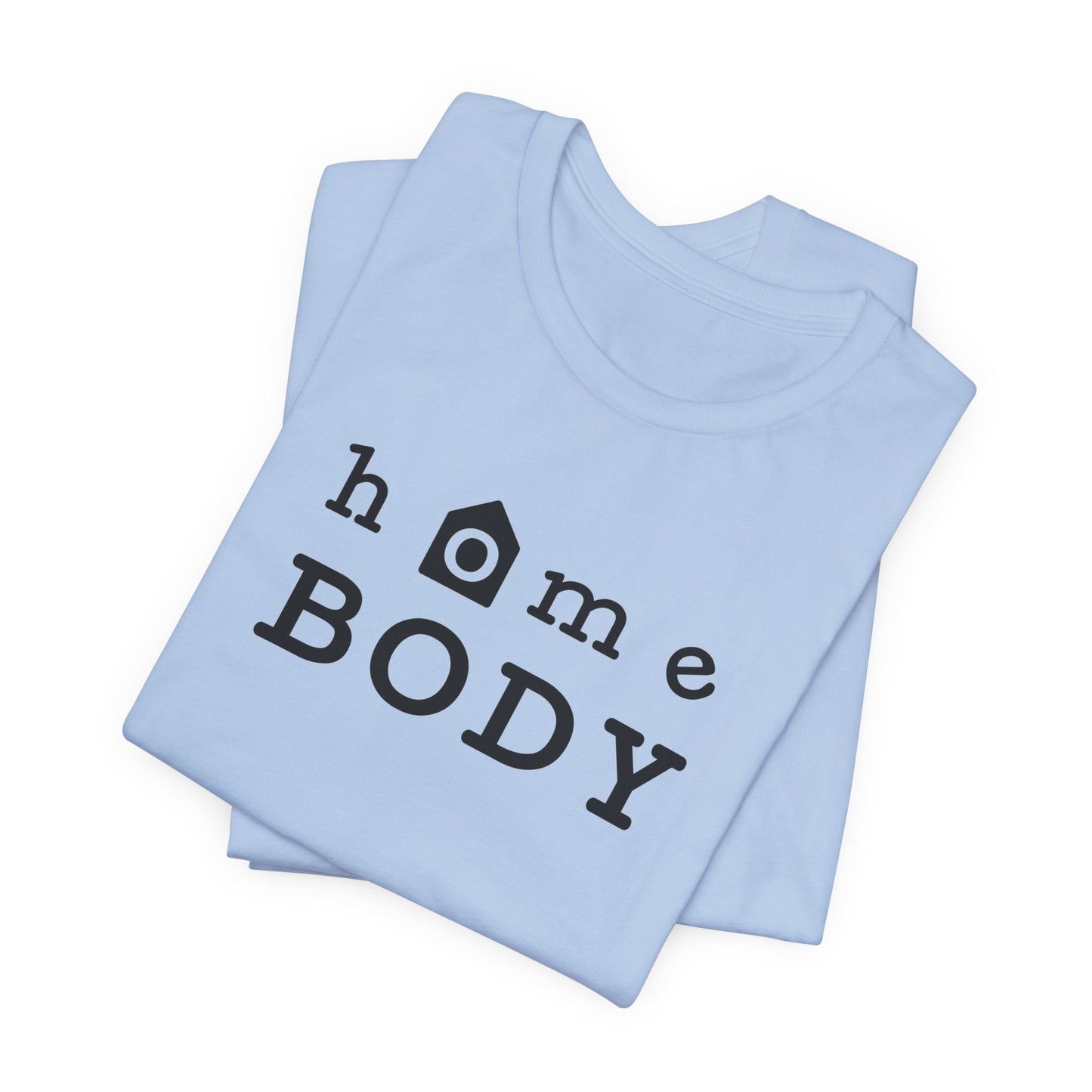 Home Body Unisex Jersey Short Sleeve Tee