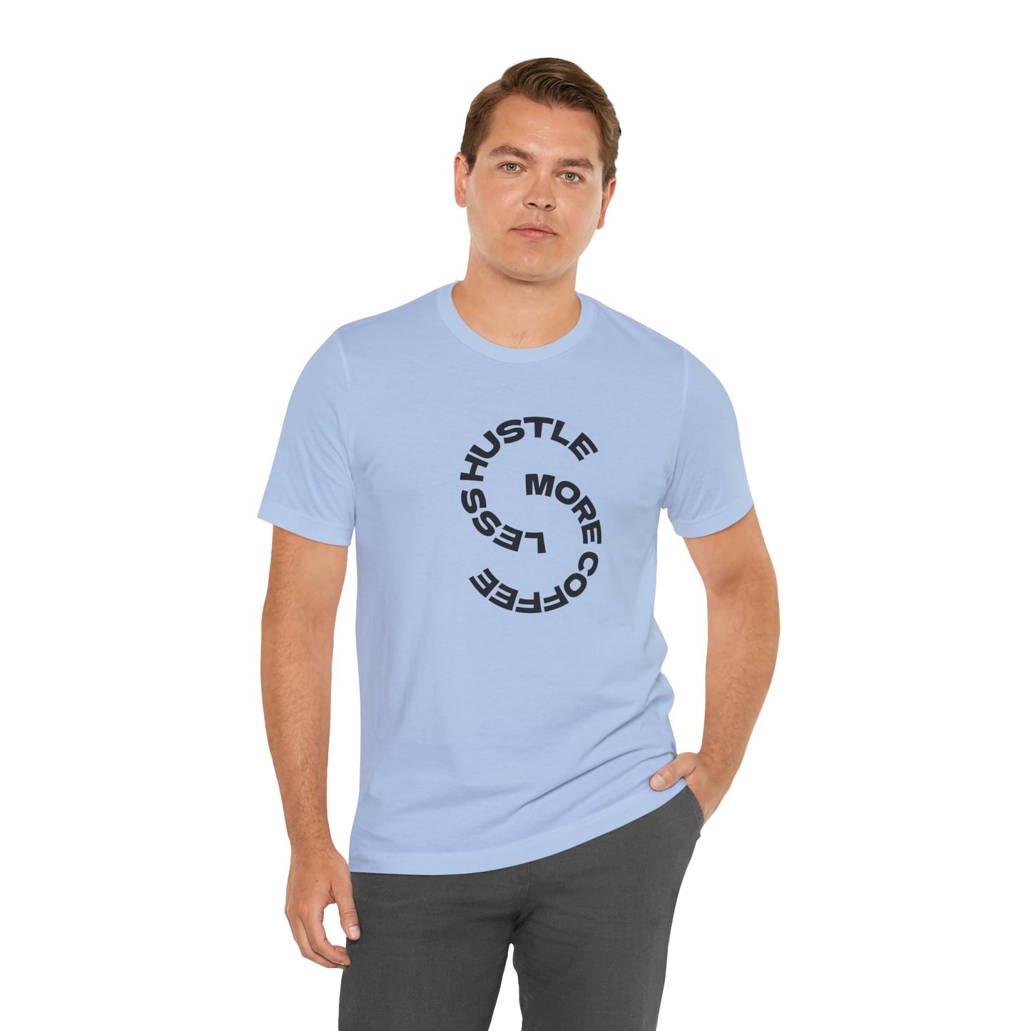 Coffee/ Less Hustle More Coffee Unisex Jersey Short Sleeve Tee