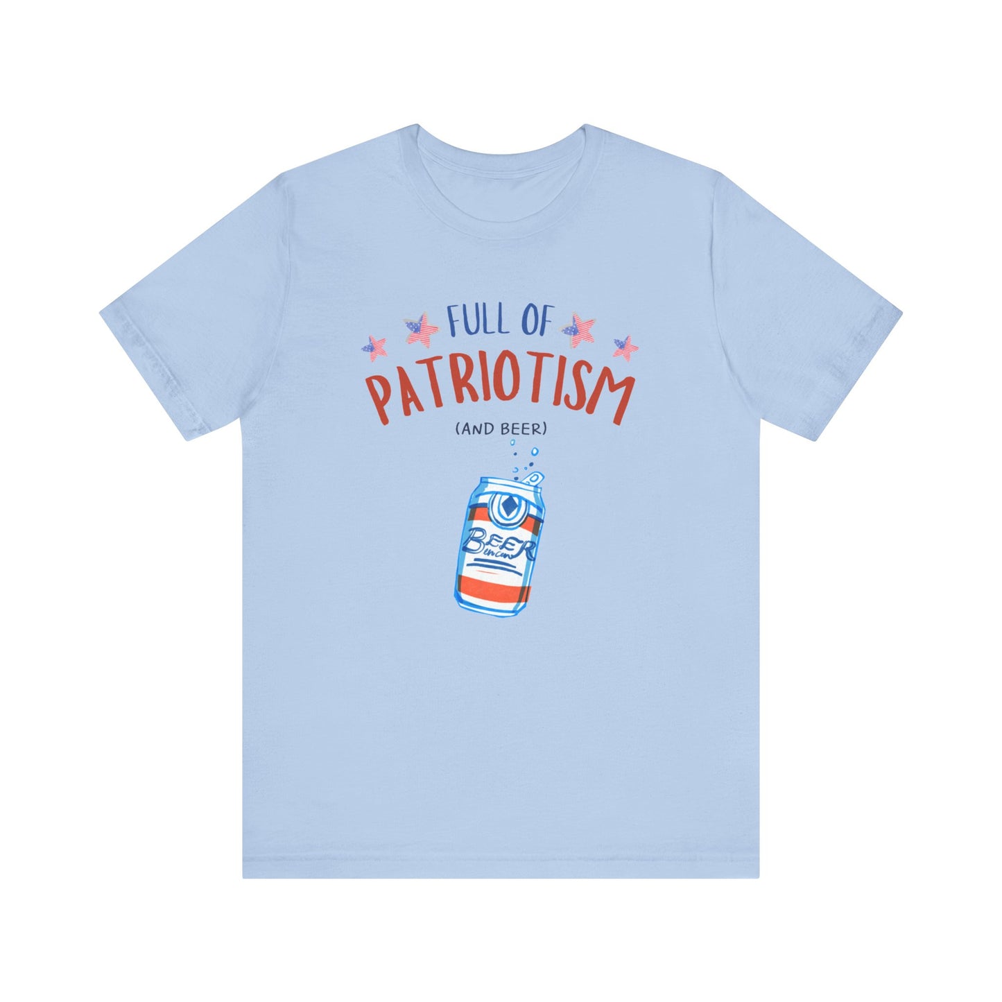 Full Of Patriotism and Beer Unisex Jersey Short Sleeve Tee