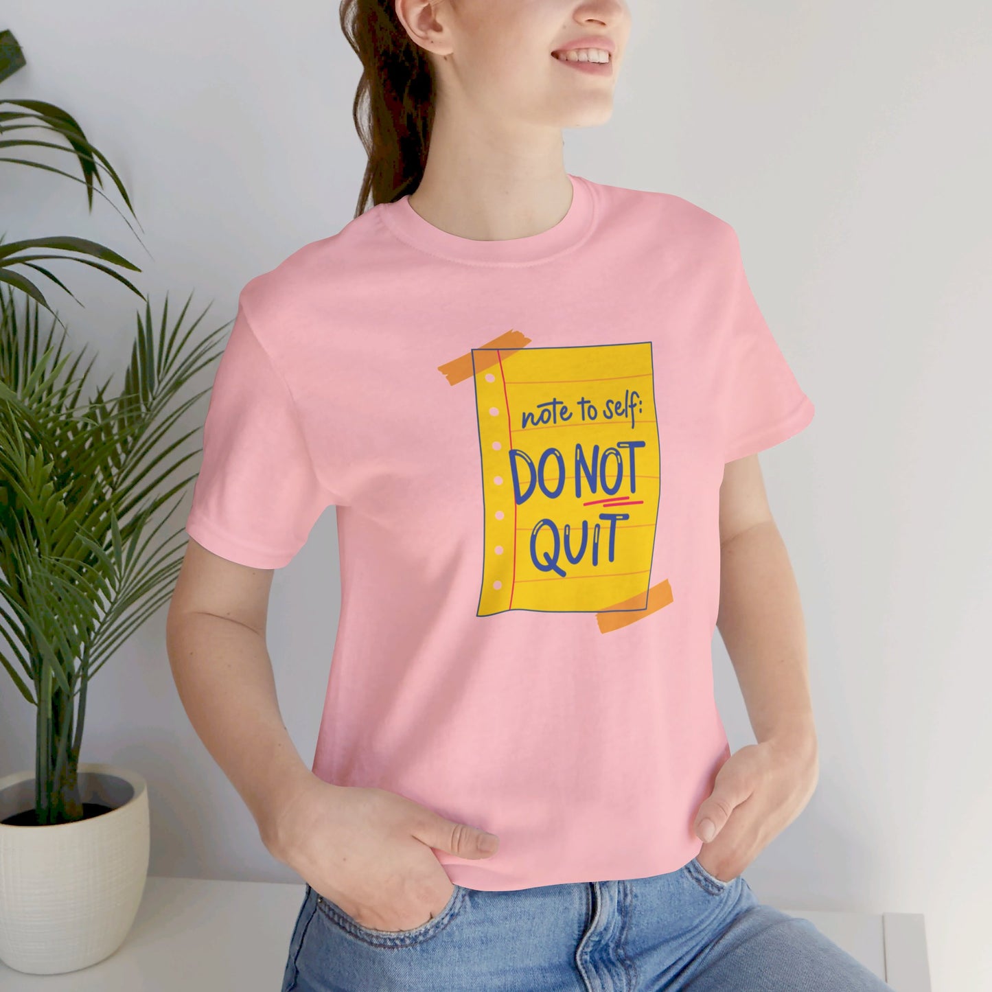 Note to Self Don't Quit Unisex Jersey Short Sleeve Tee