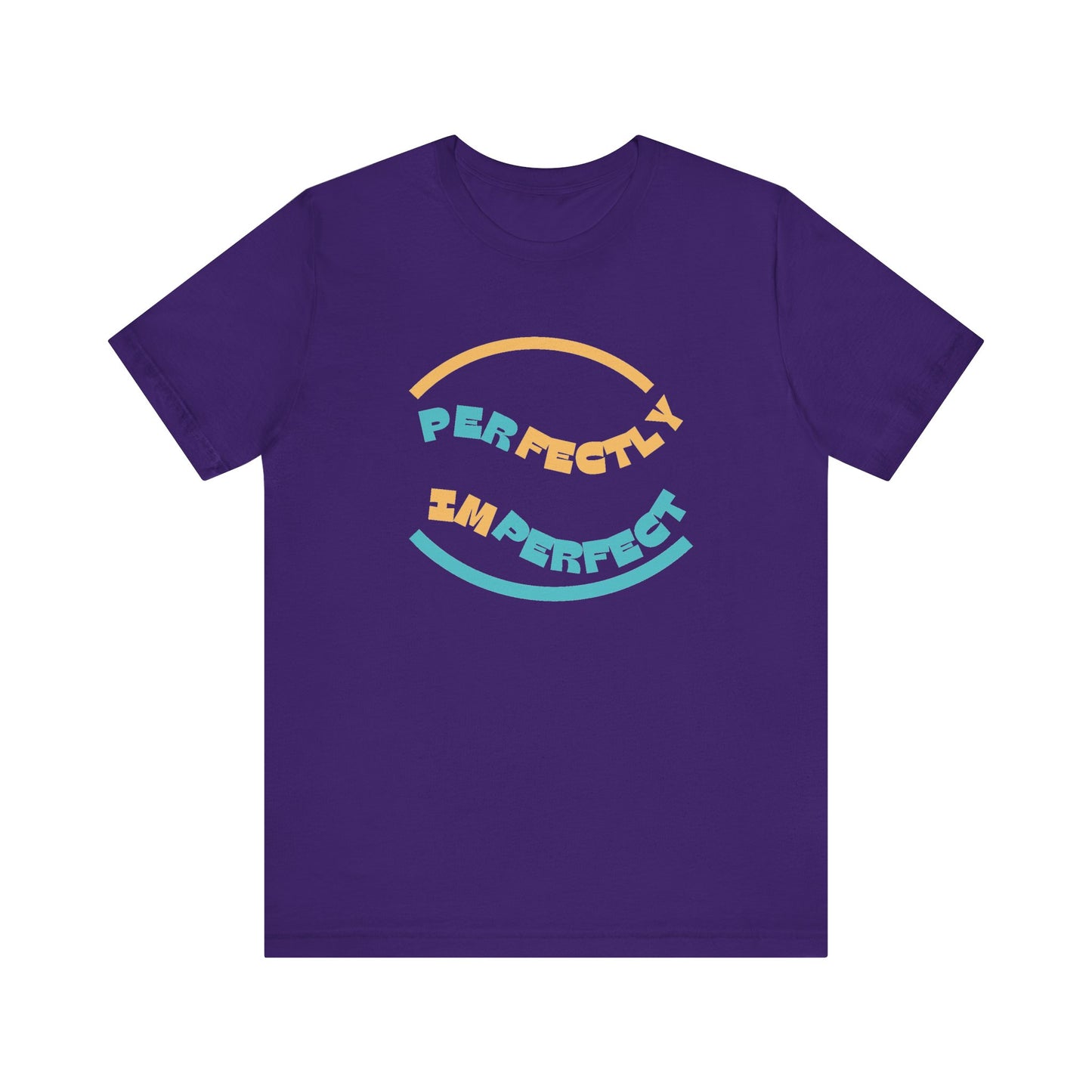 Perfectly Imperfect Unisex Jersey Short Sleeve Tee