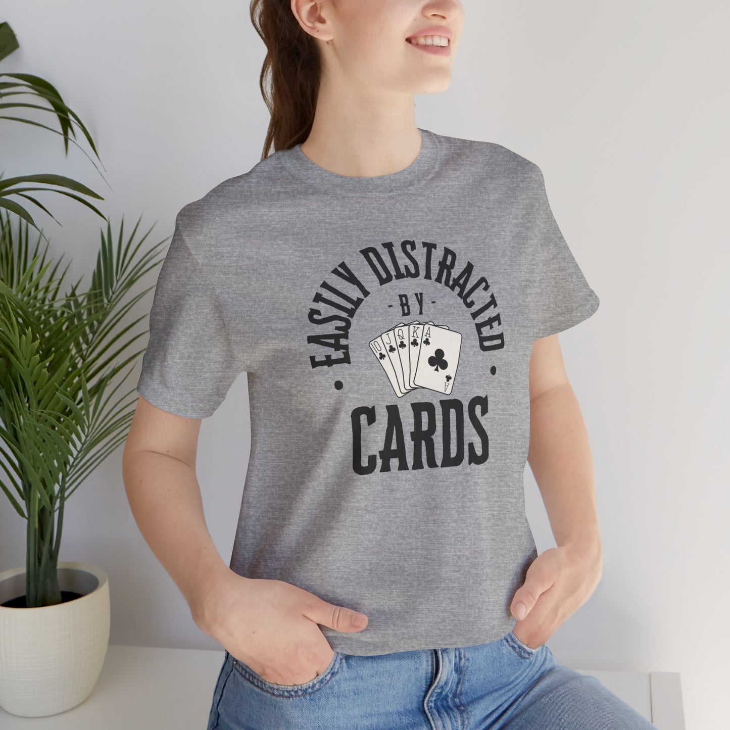 Poker/ Easily Distracted By Cards  Unisex Jersey Short Sleeve Tee