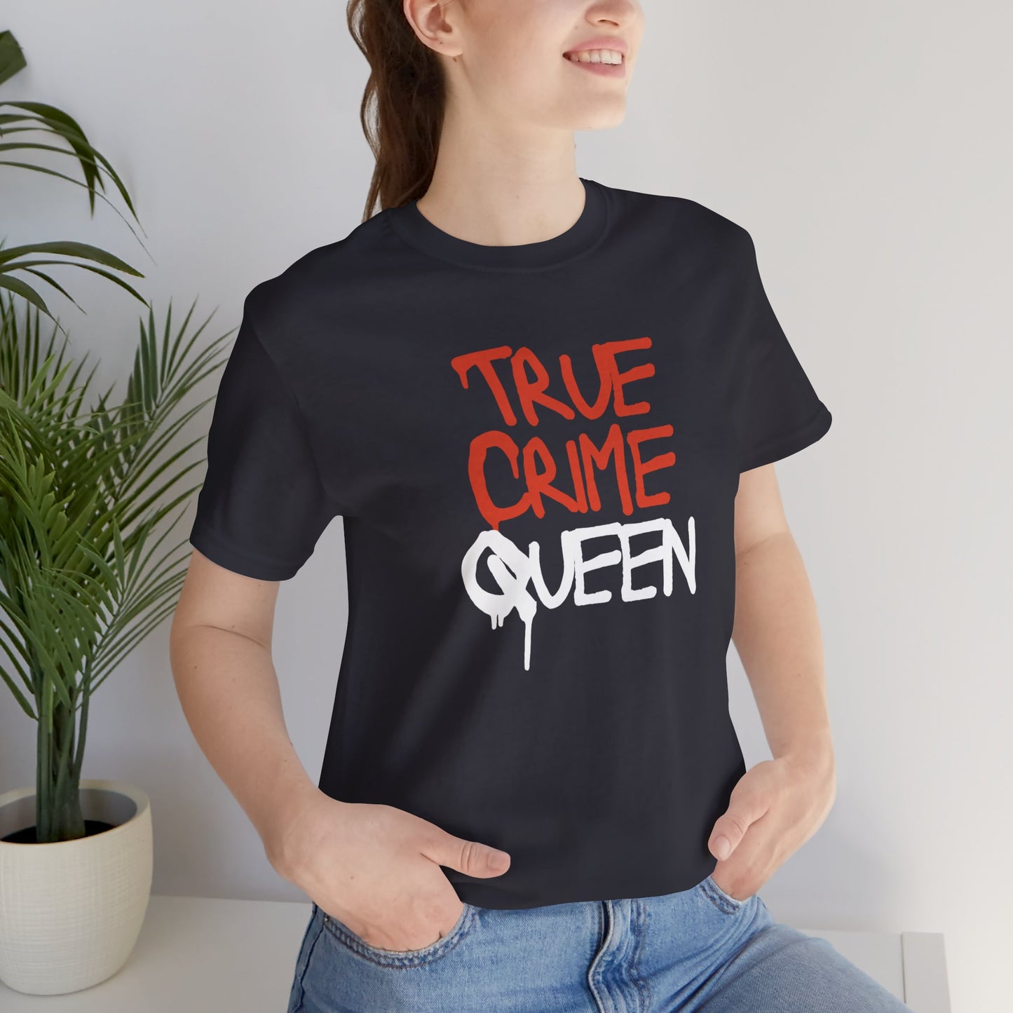 True Crime Queen Unisex Jersey Short Sleeve Tee