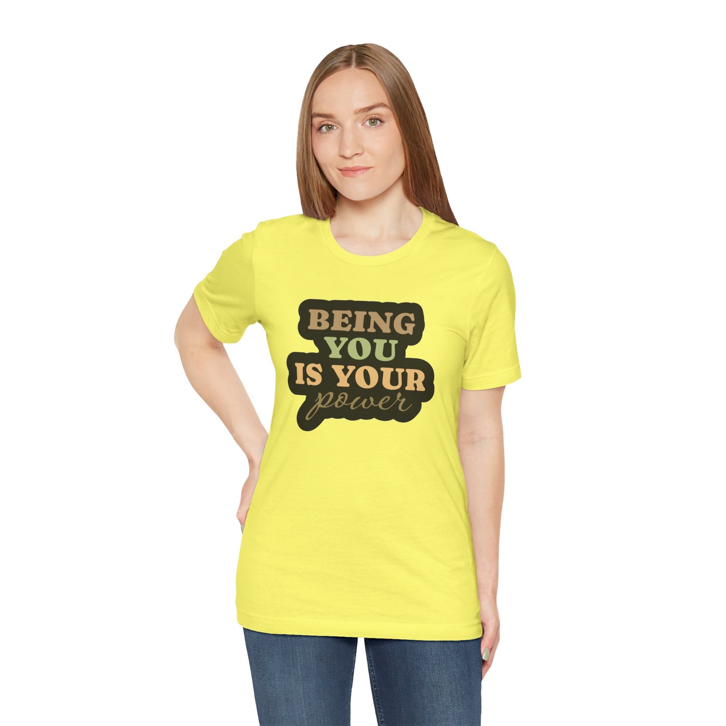 Being You Is Your Power Unisex Jersey Short Sleeve Tee