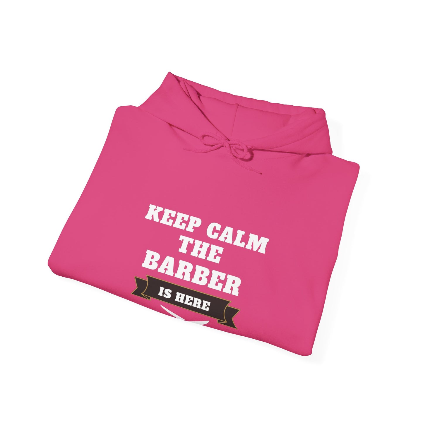 Barber/ Keep Calm The Barber Is Here Unisex Heavy Blend™ Hooded Sweatshirt