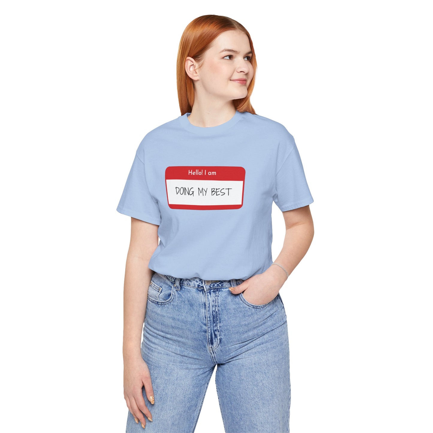 Hello I Am Doing My Best Unisex Jersey Short Sleeve Tee