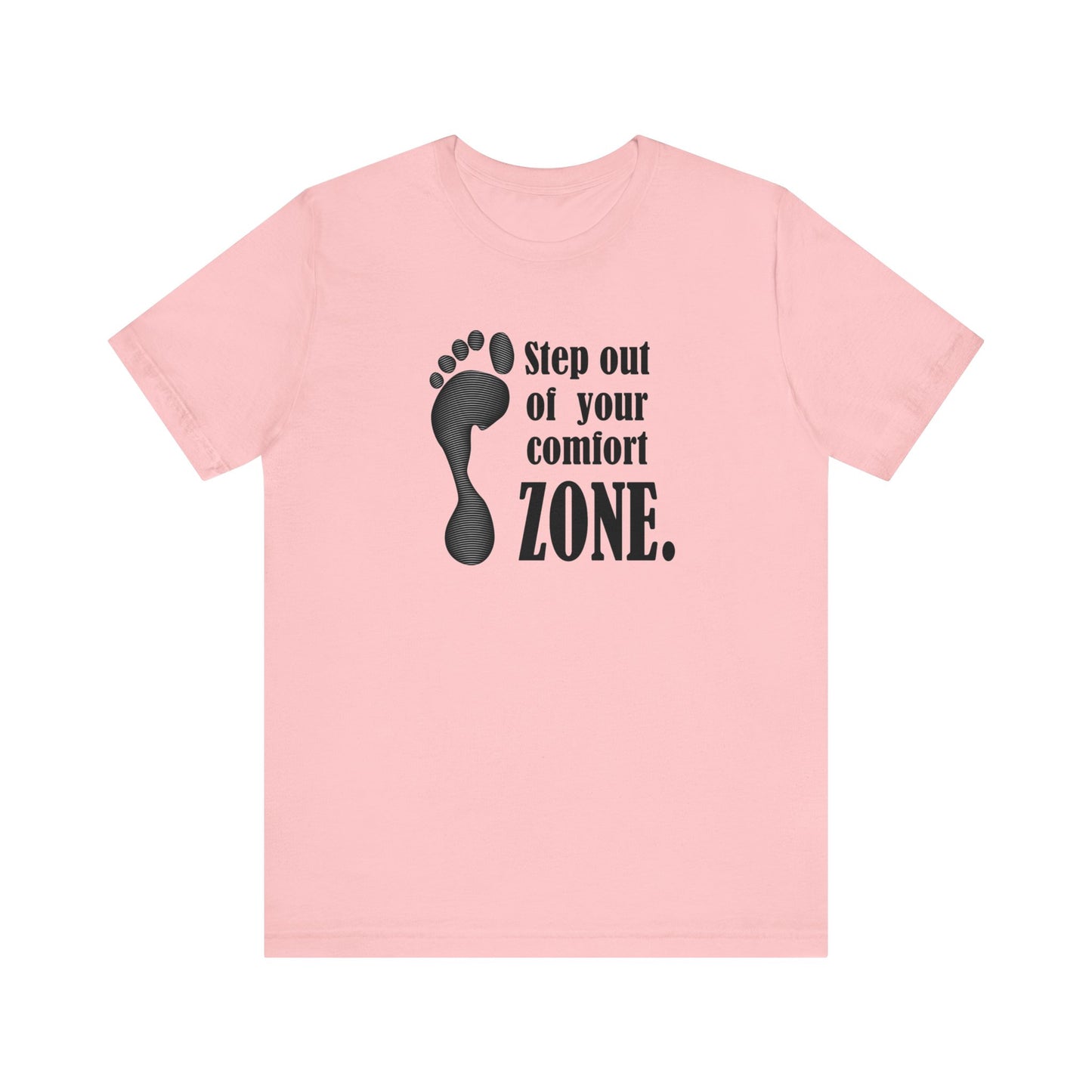 Step Out Your Comfort Zone Unisex Jersey Short Sleeve Tee