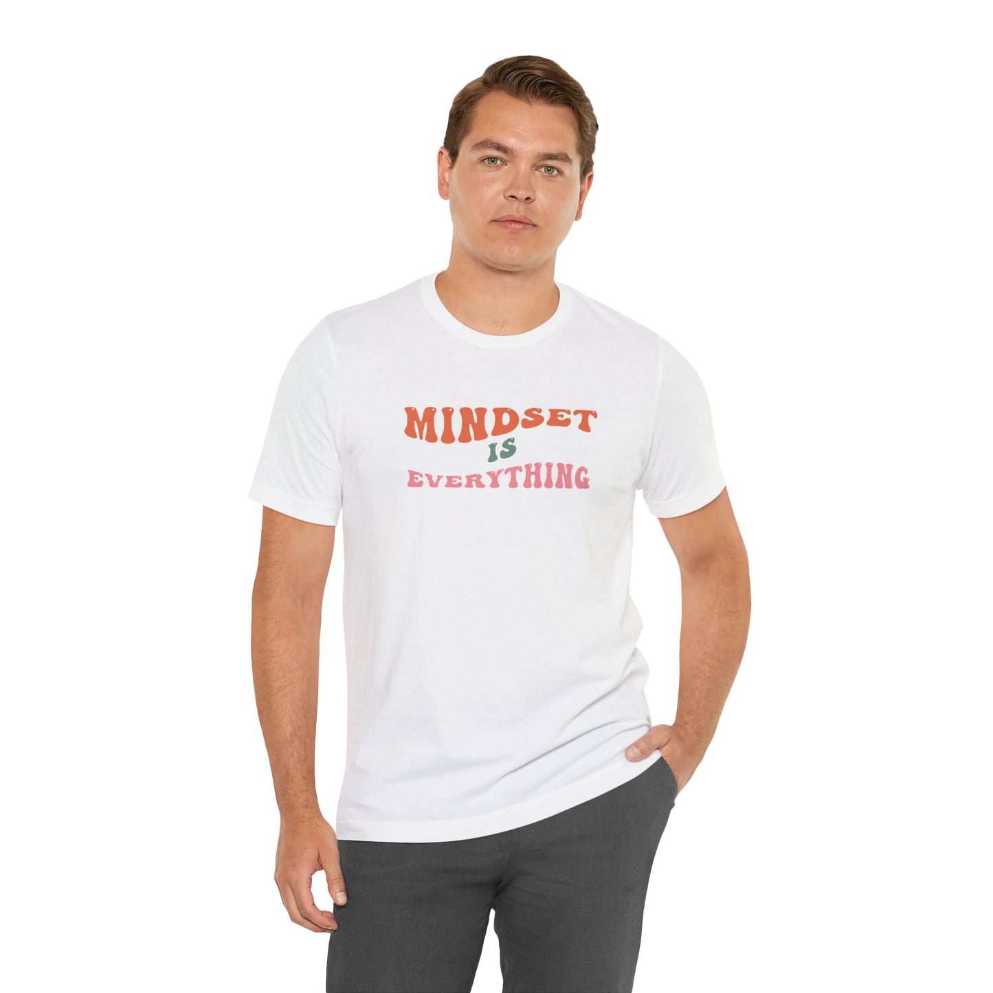 Mindset Is Everything Unisex Jersey Short Sleeve Tee