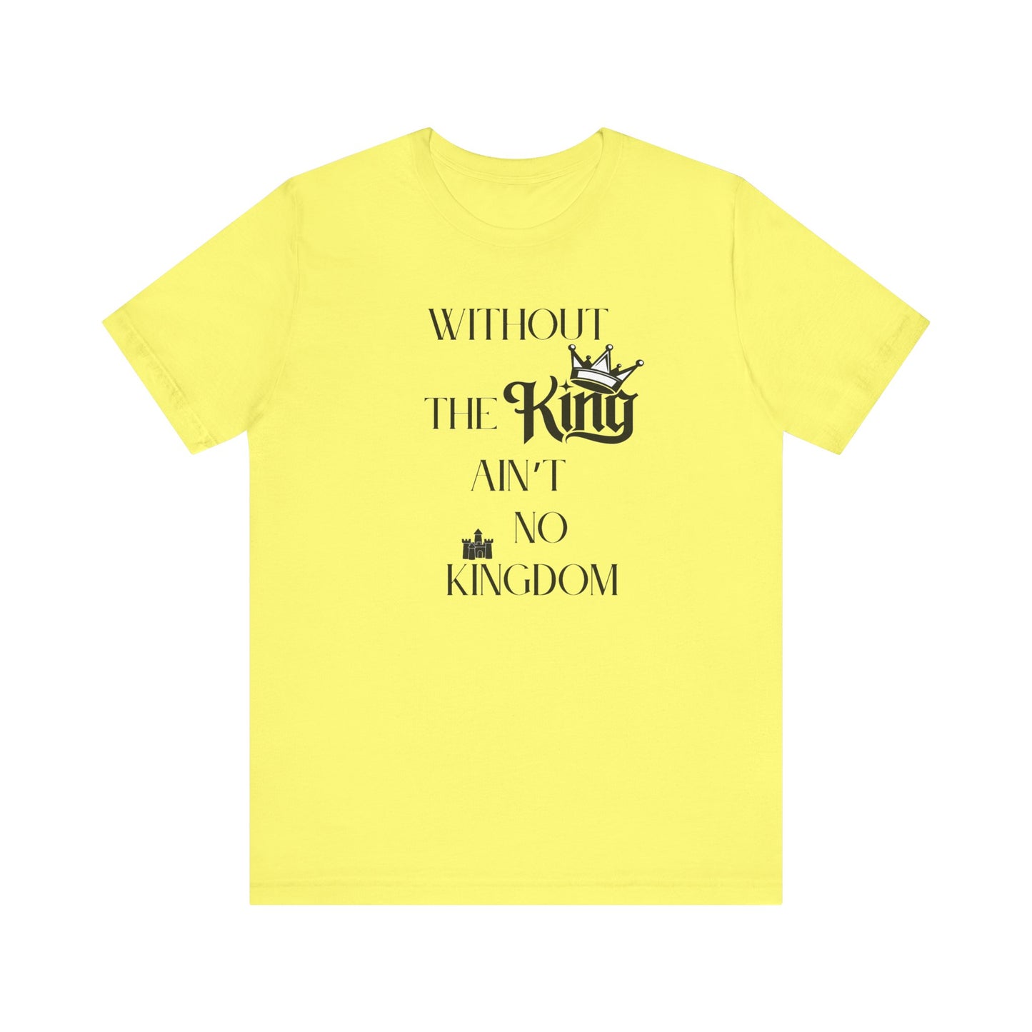 Without The King Ain't no Kingdom Unisex Softstyle T-Shirt