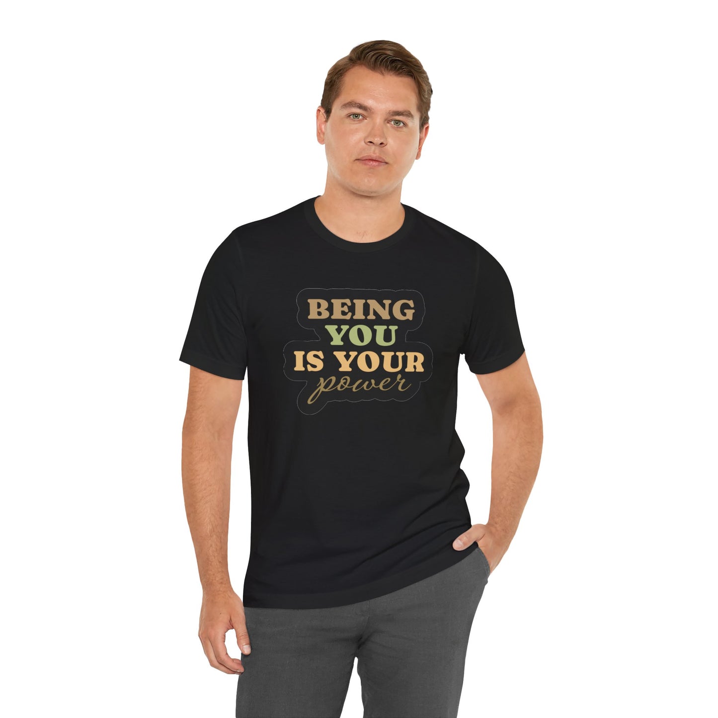 Being You Is Your Power Unisex Jersey Short Sleeve Tee