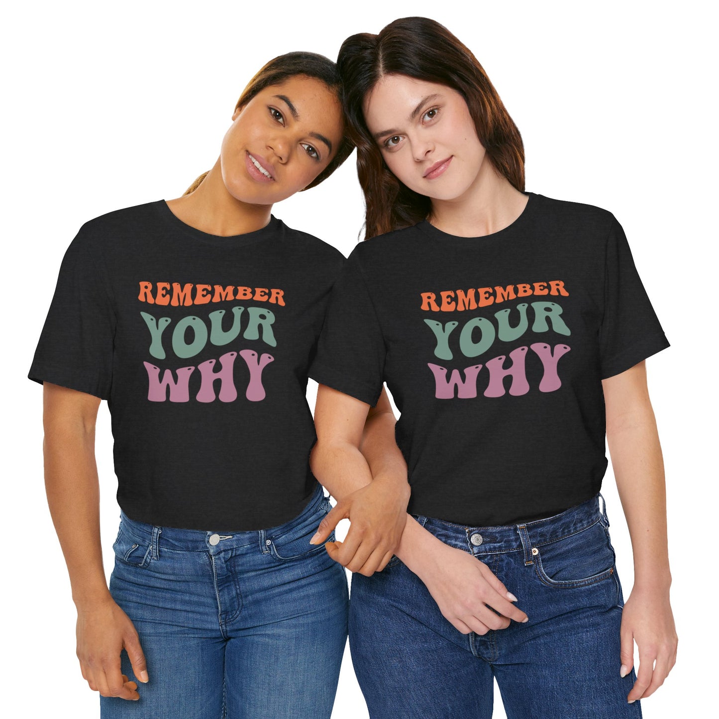 Remember Your Why Unisex Jersey Short Sleeve Tee