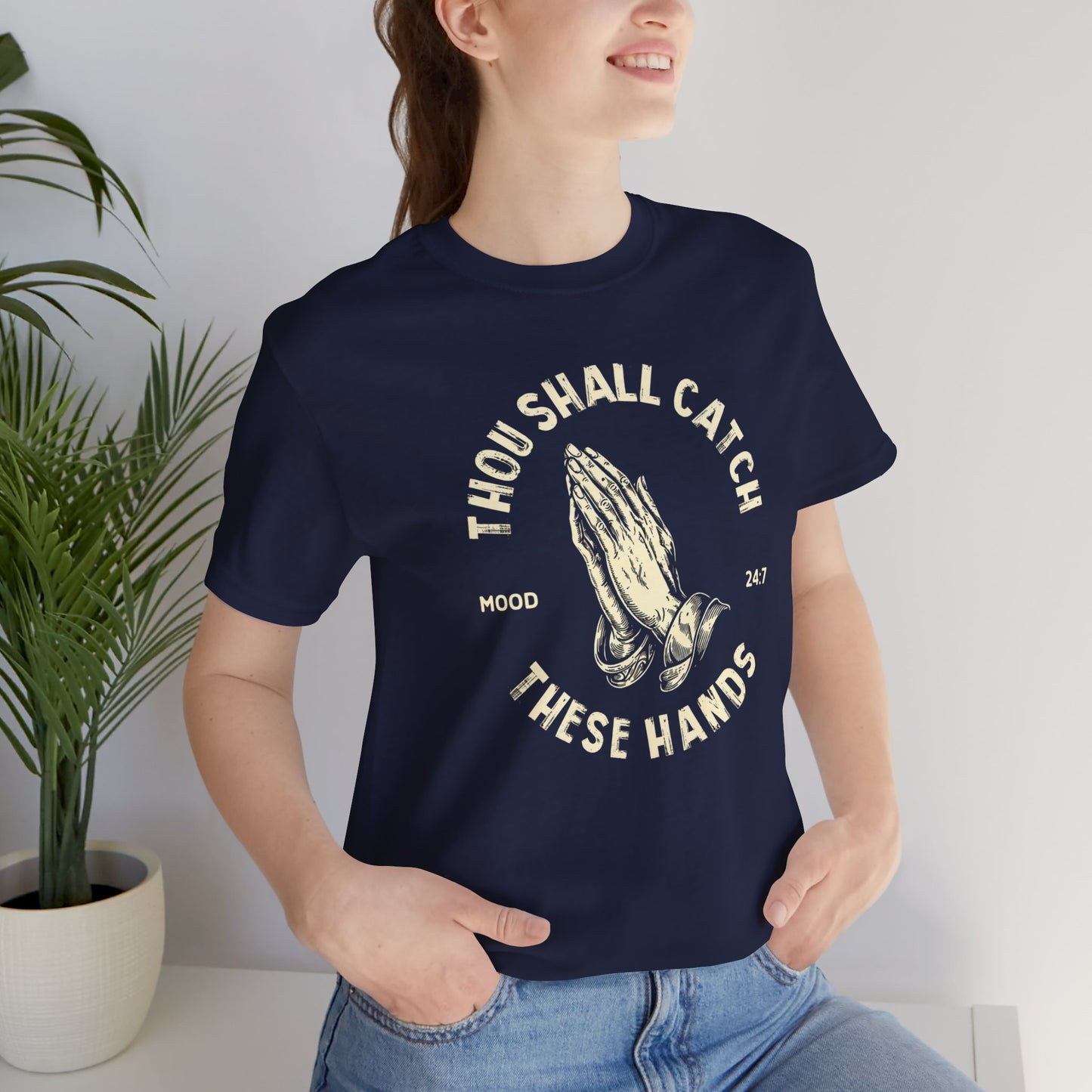 Thou Shall Catch These Hands Unisex Jersey Short Sleeve Tee