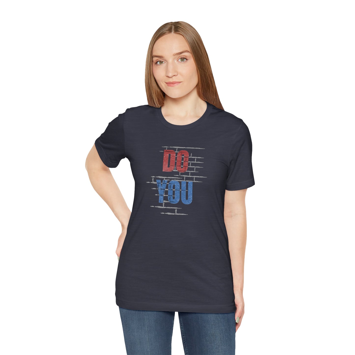 Do You Unisex Jersey Short Sleeve Tee
