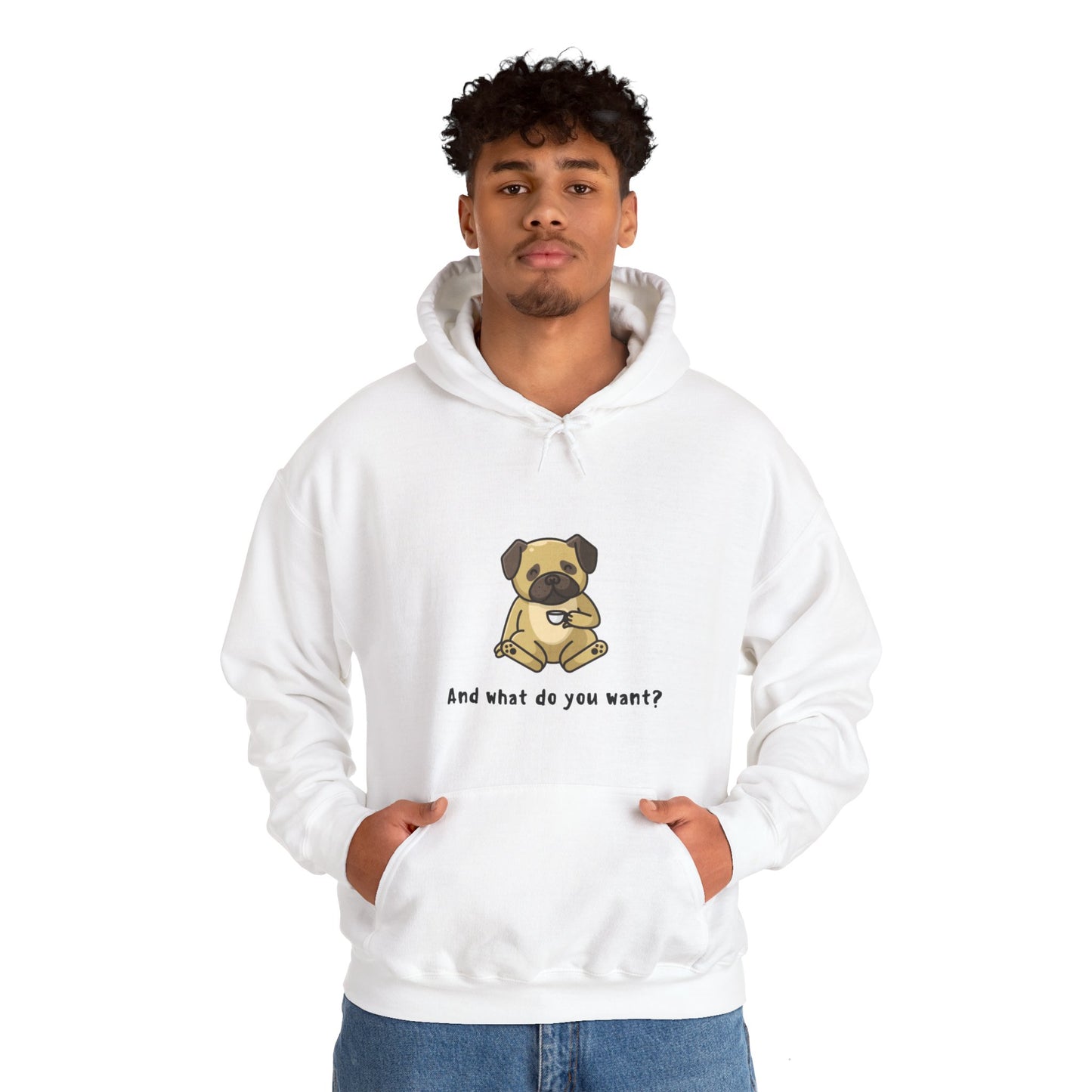 And What do You Want Unisex Heavy Blend™ Hooded Sweatshirt