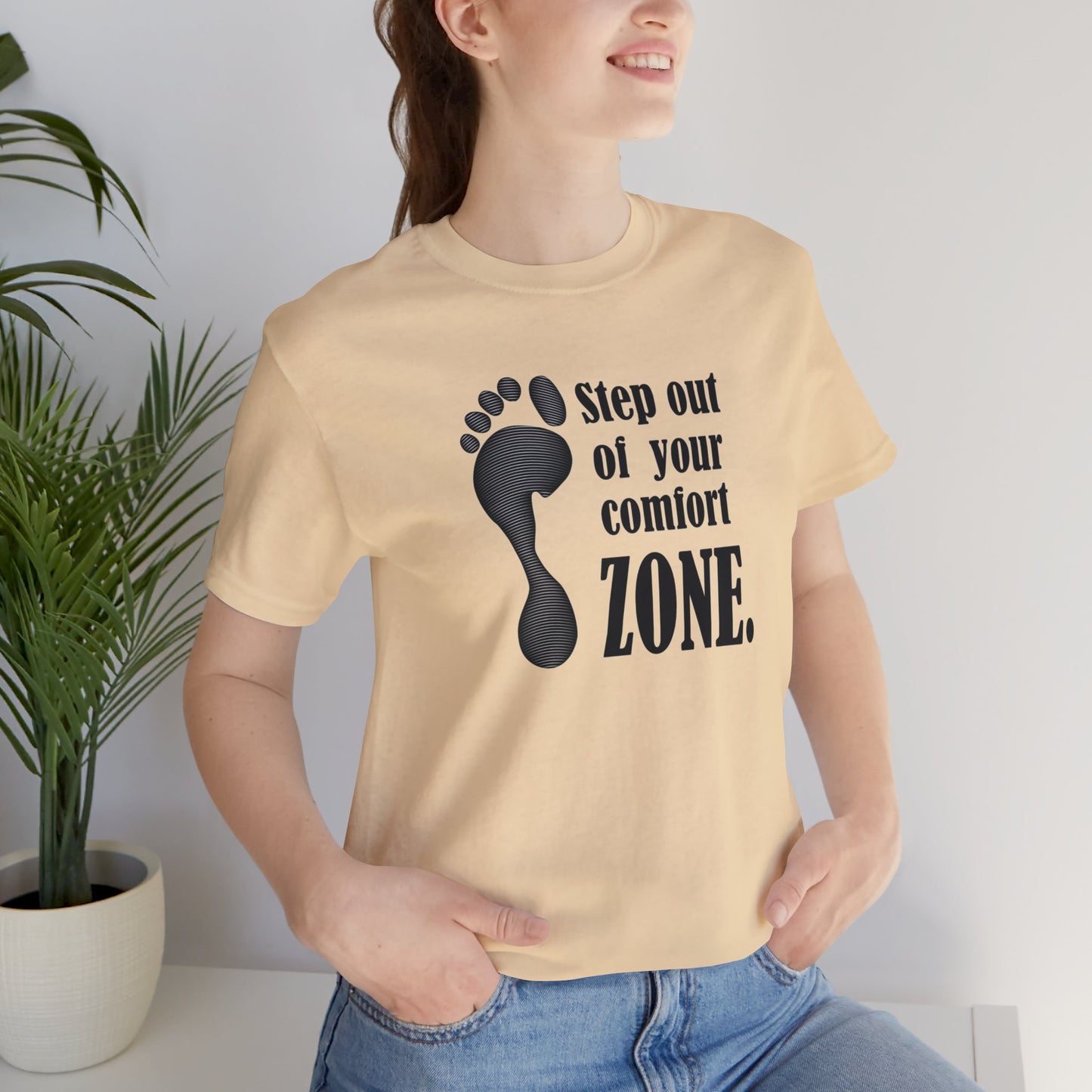 Step Out Your Comfort Zone Unisex Jersey Short Sleeve Tee