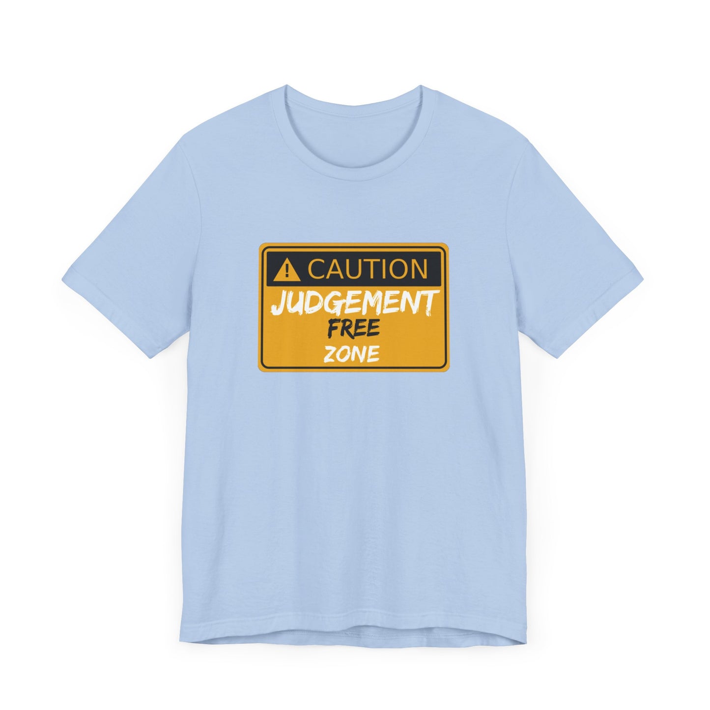 Caution Judgement Free Zone Unisex Jersey Short Sleeve Tee