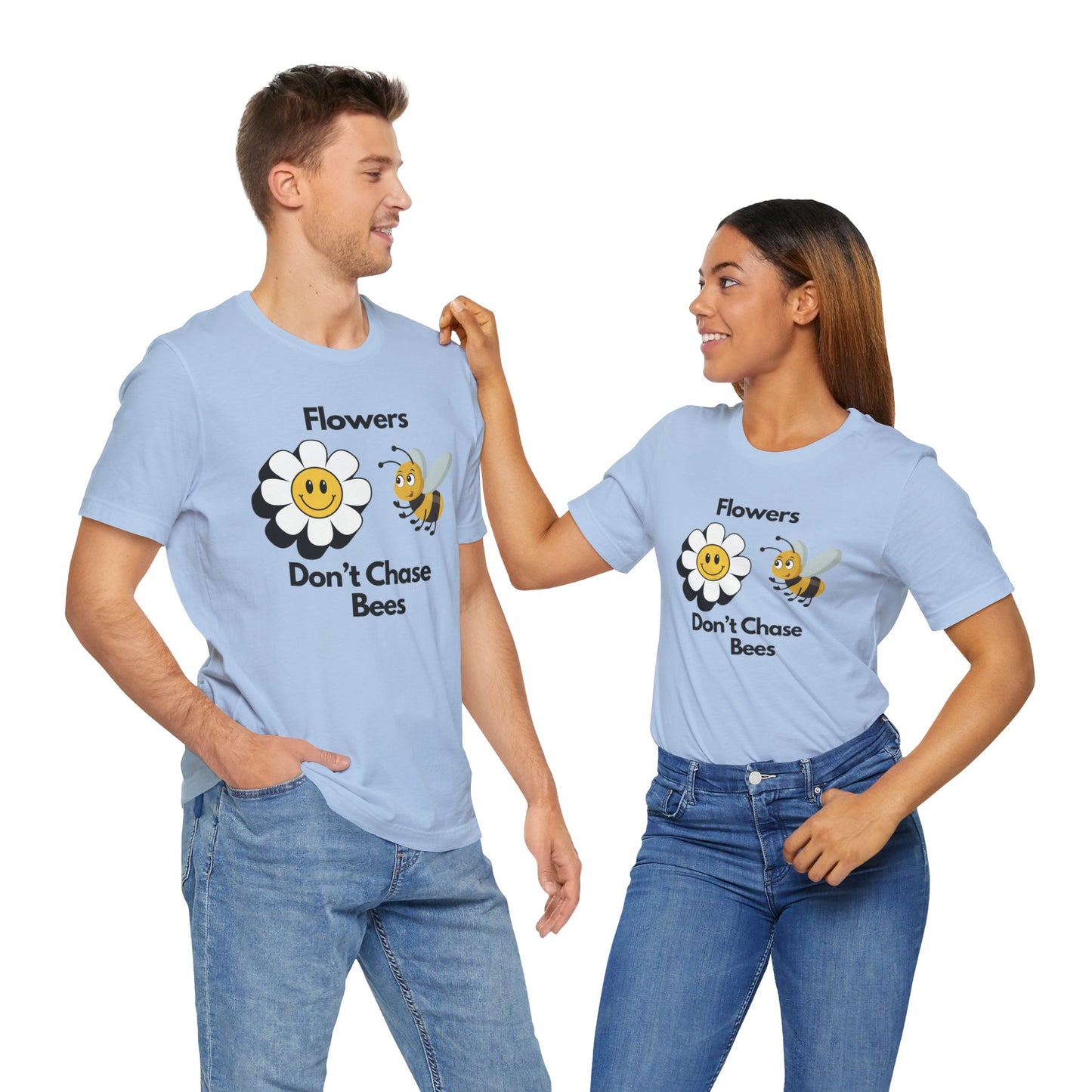 Flowers Don't Chase Bees Unisex Jersey Short Sleeve Tee