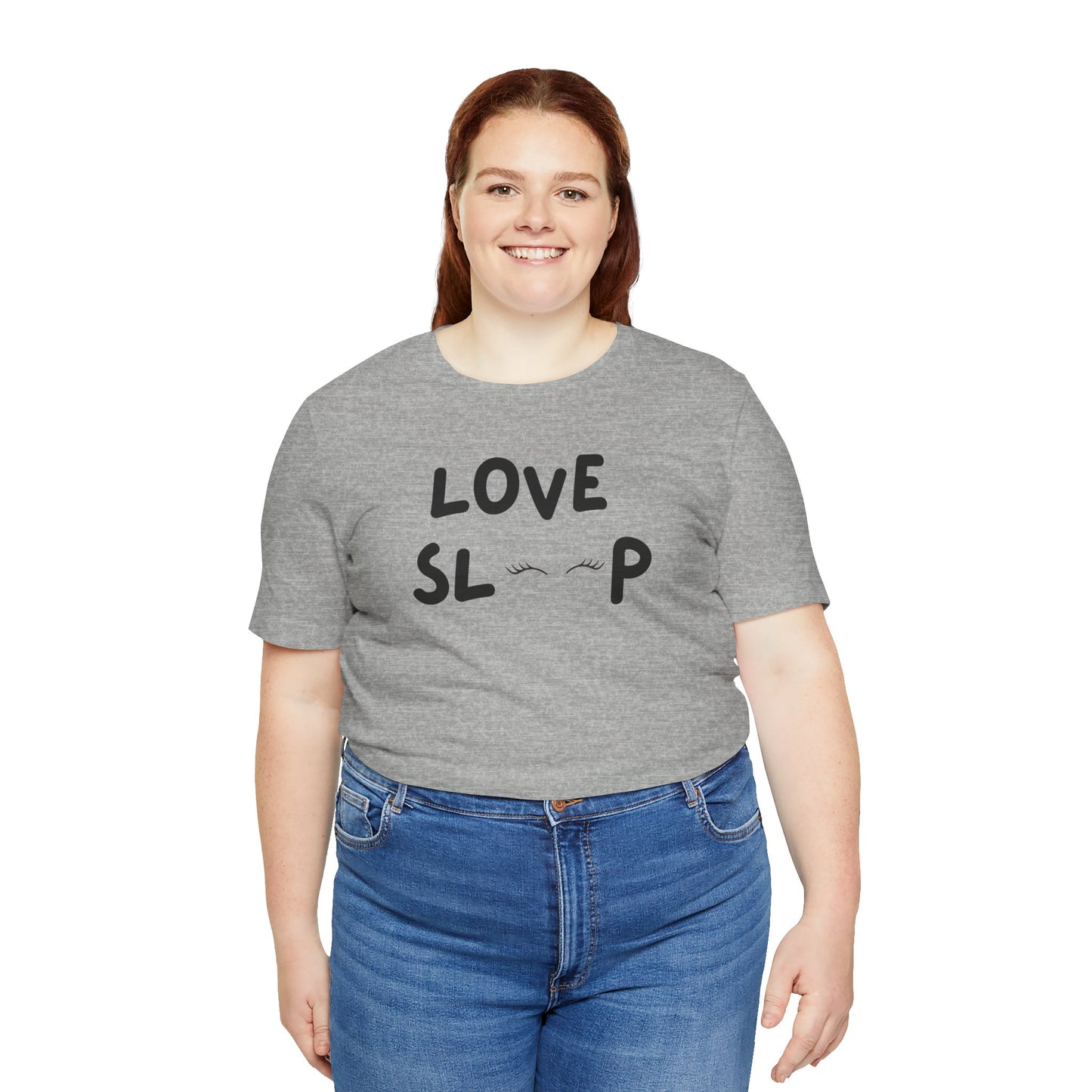 Love Sleep Unisex Jersey Short Sleeve Tee