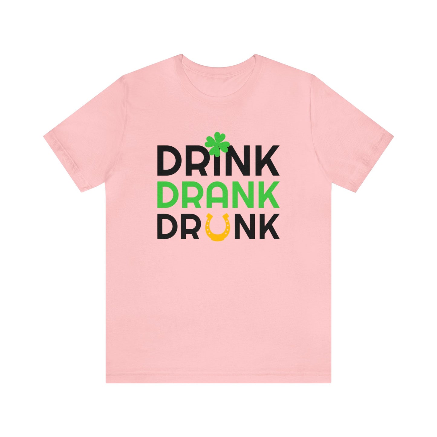 Drink Drank Drunk Unisex Jersey Short Sleeve Tee