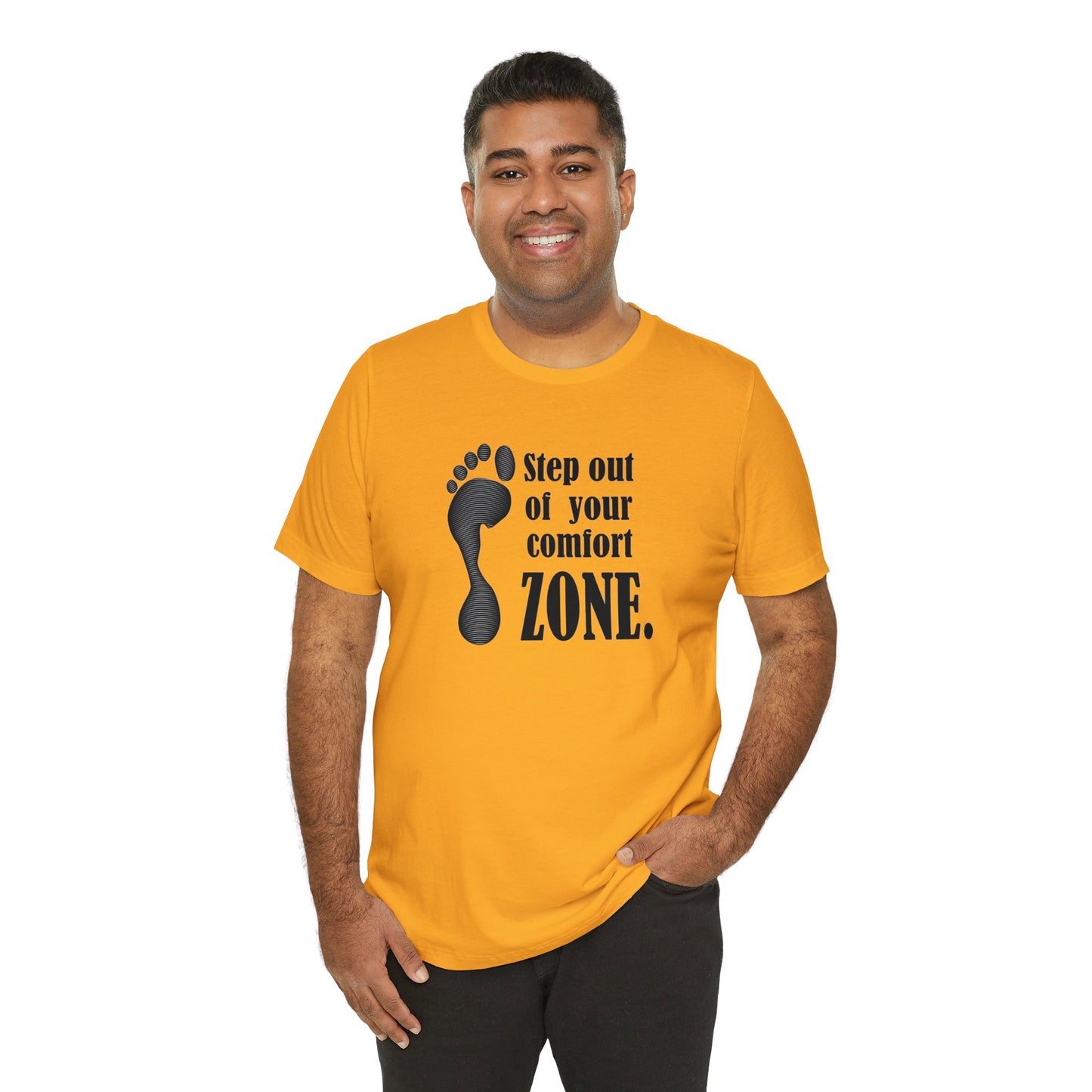 Step Out Your Comfort Zone Unisex Jersey Short Sleeve Tee