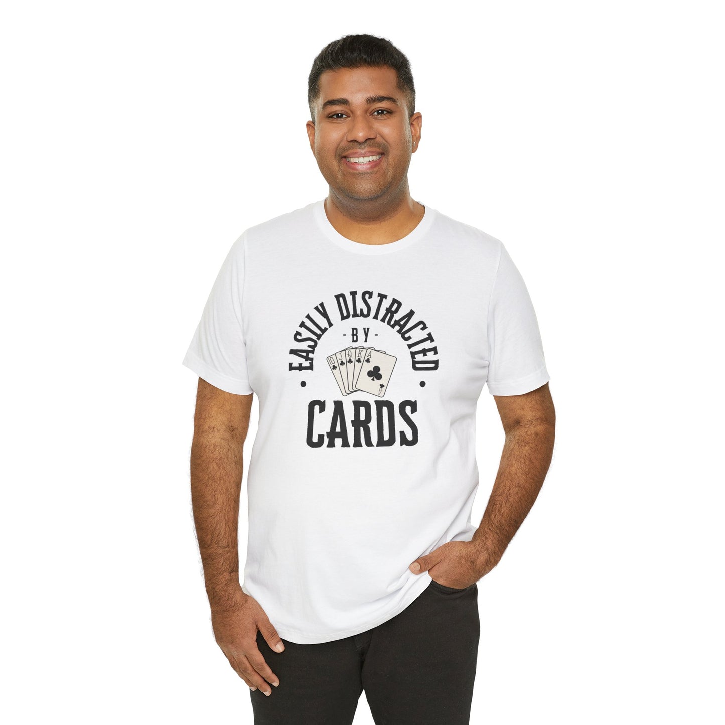 Poker/ Easily Distracted By Cards  Unisex Jersey Short Sleeve Tee