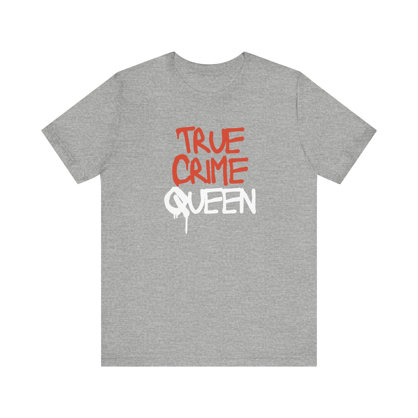 True Crime Queen Unisex Jersey Short Sleeve Tee