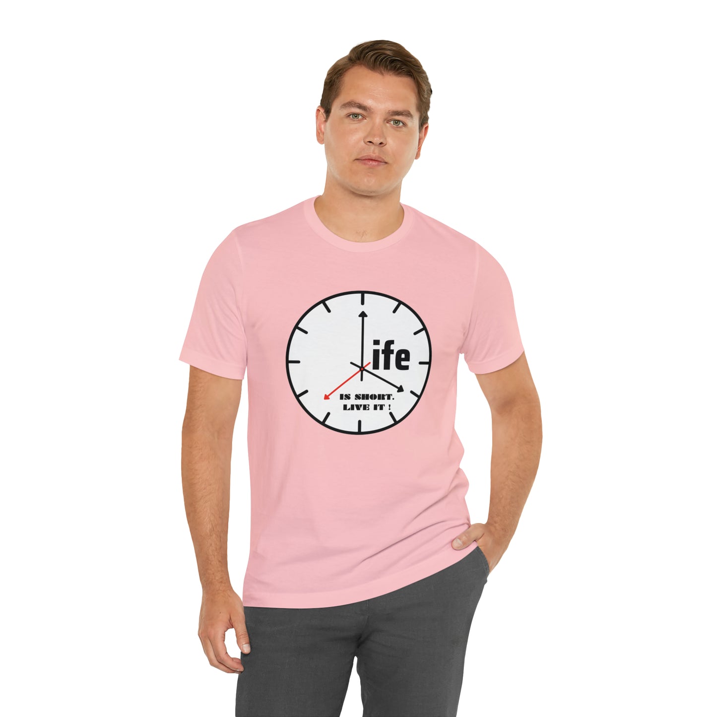 Life is To Short Live It Unisex Jersey Short Sleeve Tee