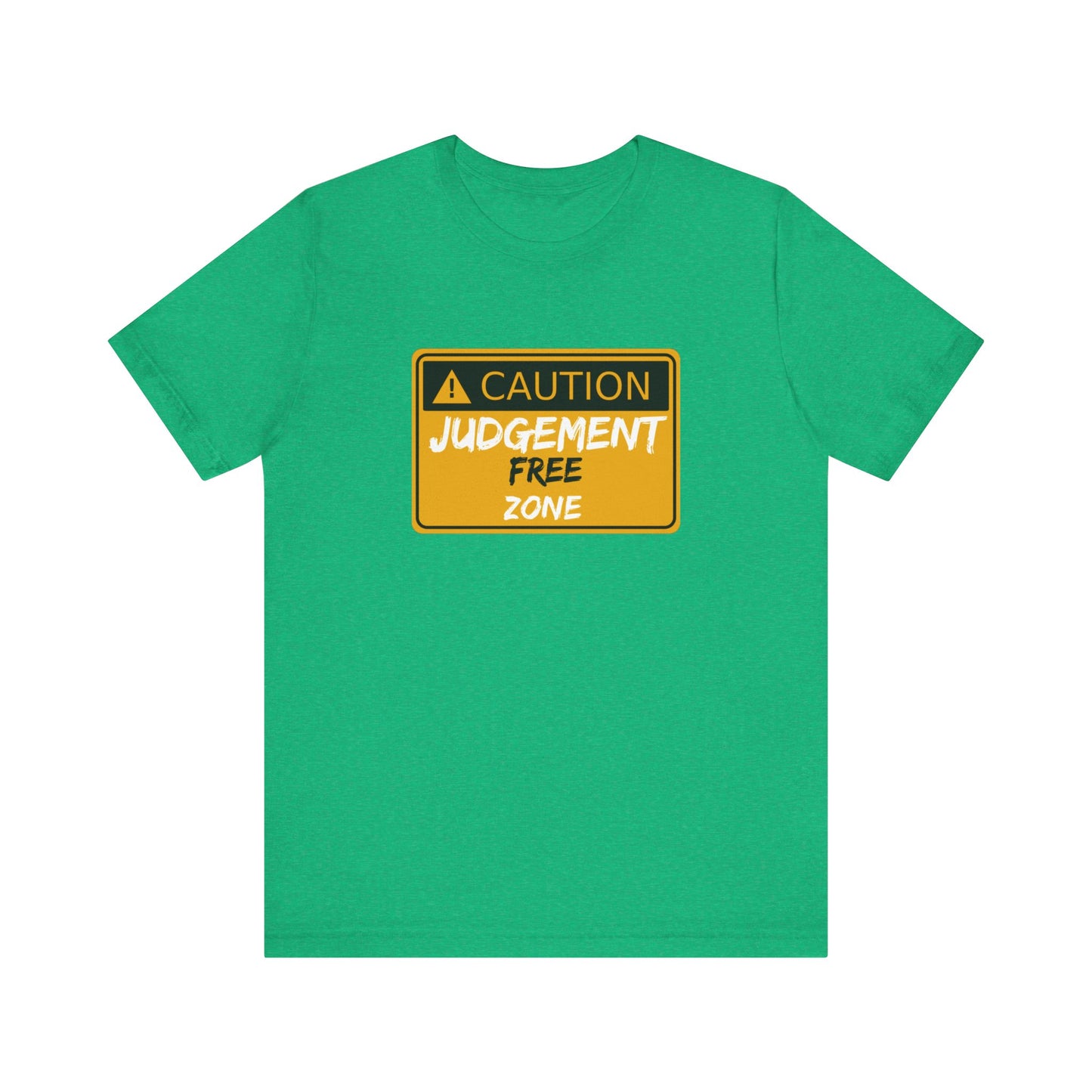 Caution Judgement Free Zone Unisex Jersey Short Sleeve Tee