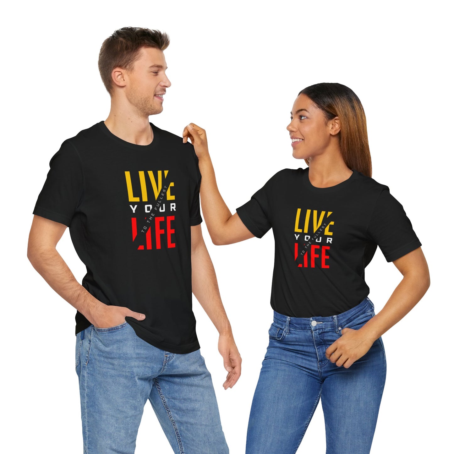 Live Your Life Unisex Jersey Short Sleeve Tee