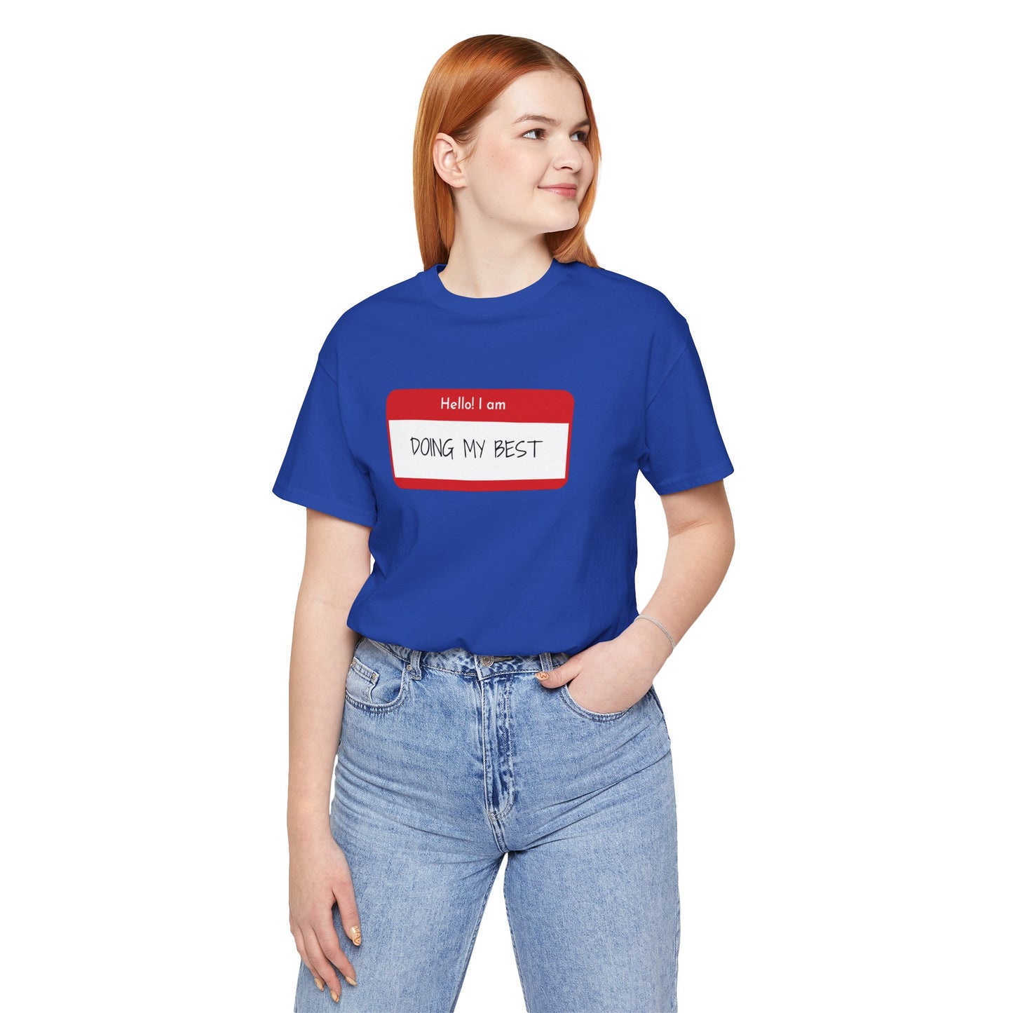 Hello I Am Doing My Best Unisex Jersey Short Sleeve Tee